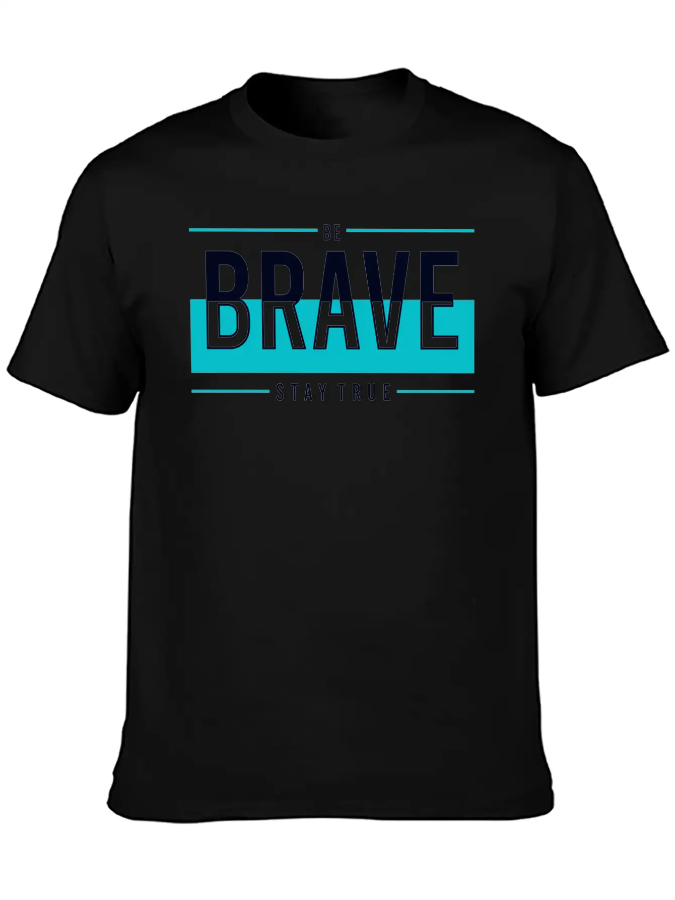Be Brave Stay True Relaxed Everyday Tee – Lightweight And Durable Cotton