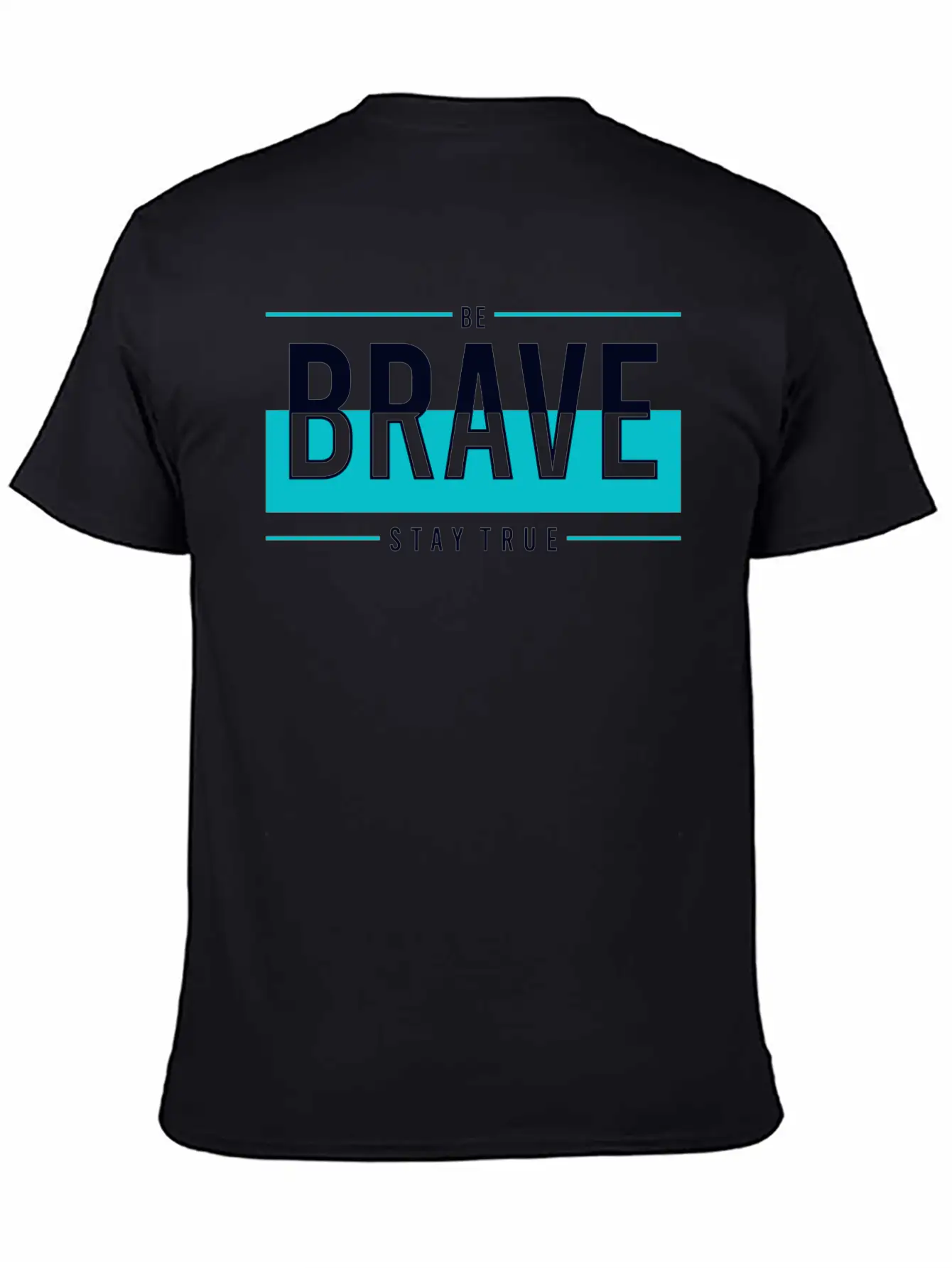 Be Brave Stay True Relaxed Everyday Tee – Lightweight And Durable Cotton