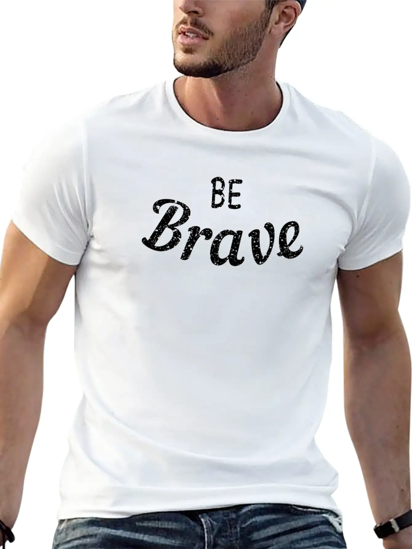 Be Brave Stylish Everyday T-Shirt – Unisex Basic Cotton Tee