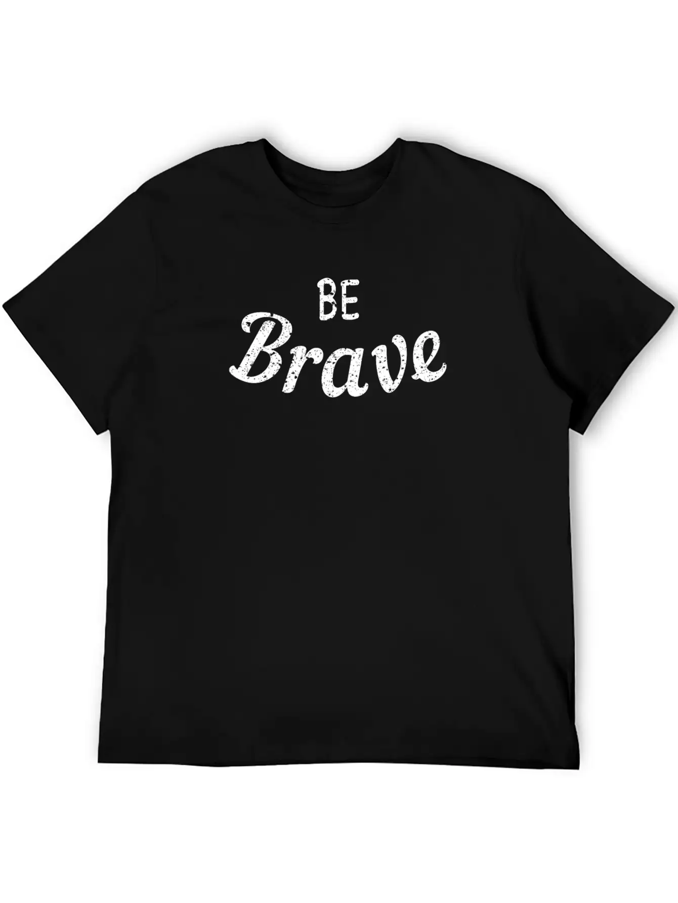Be Brave Stylish Everyday T-Shirt – Unisex Basic Cotton Tee