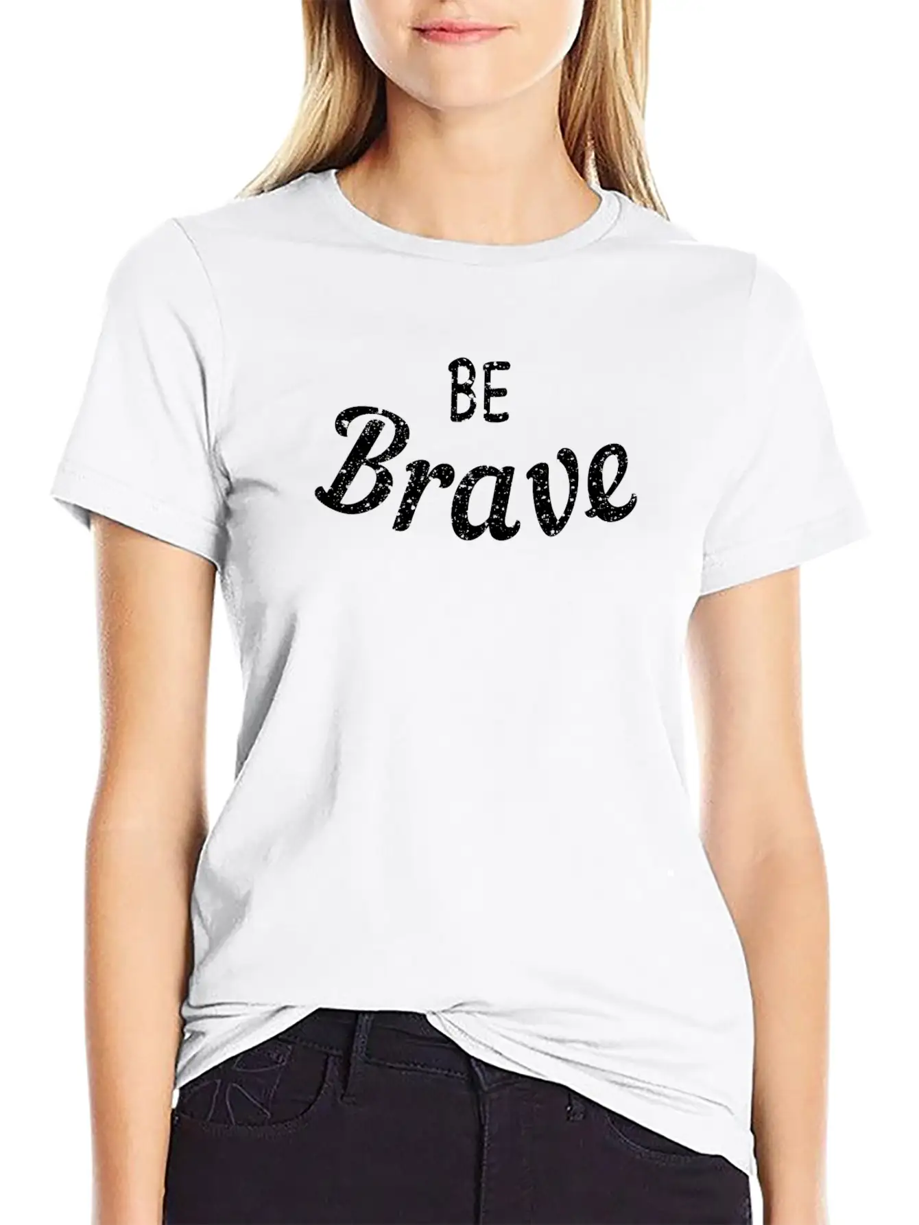 Be Brave Stylish Everyday T-Shirt – Unisex Basic Cotton Tee