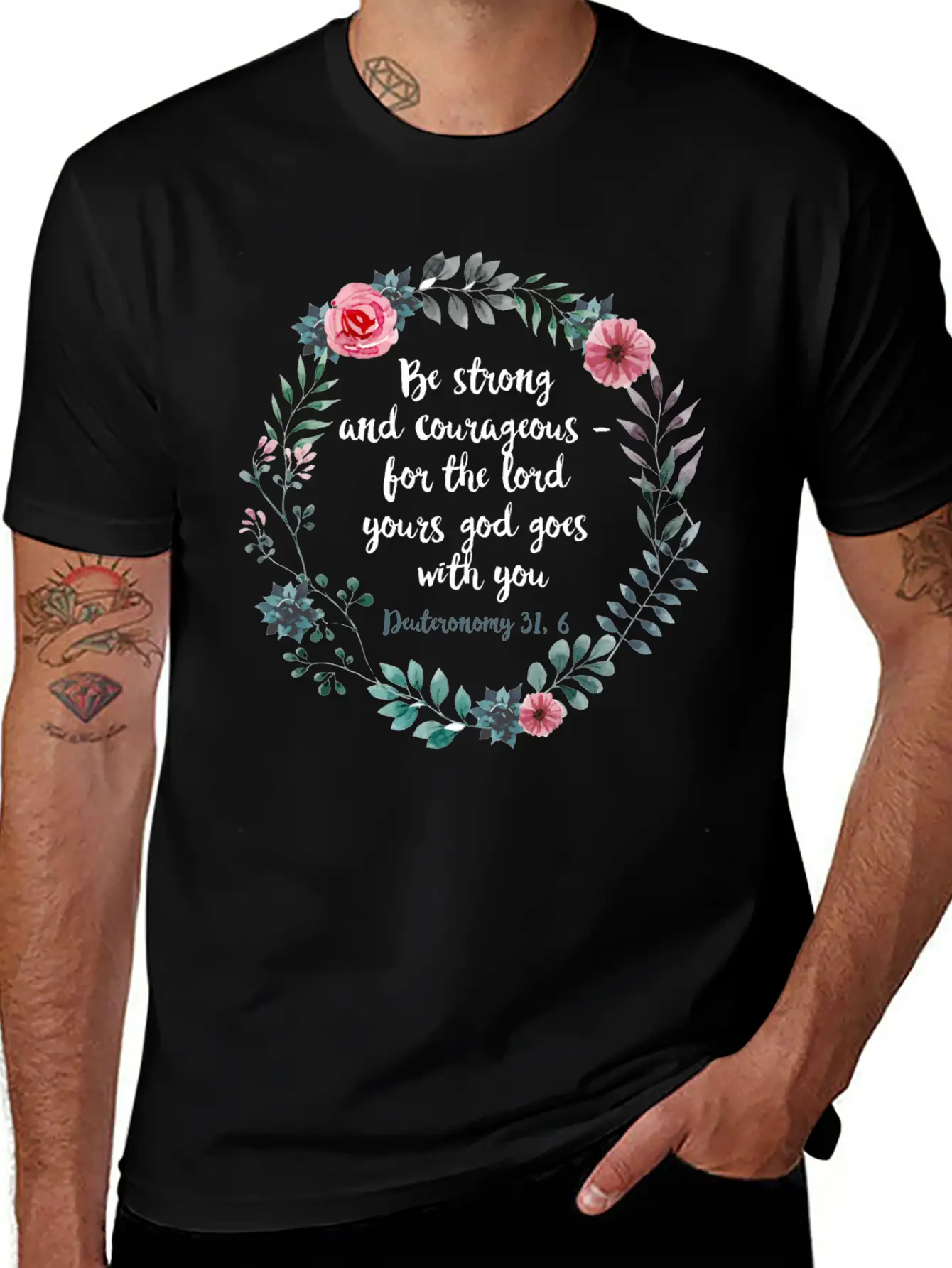 Be Courageous And Strong Deuteronomy 31 6 Flowers Unisex Short Sleeve Soft Cotton T-Shirt – Casual Everyday Wear