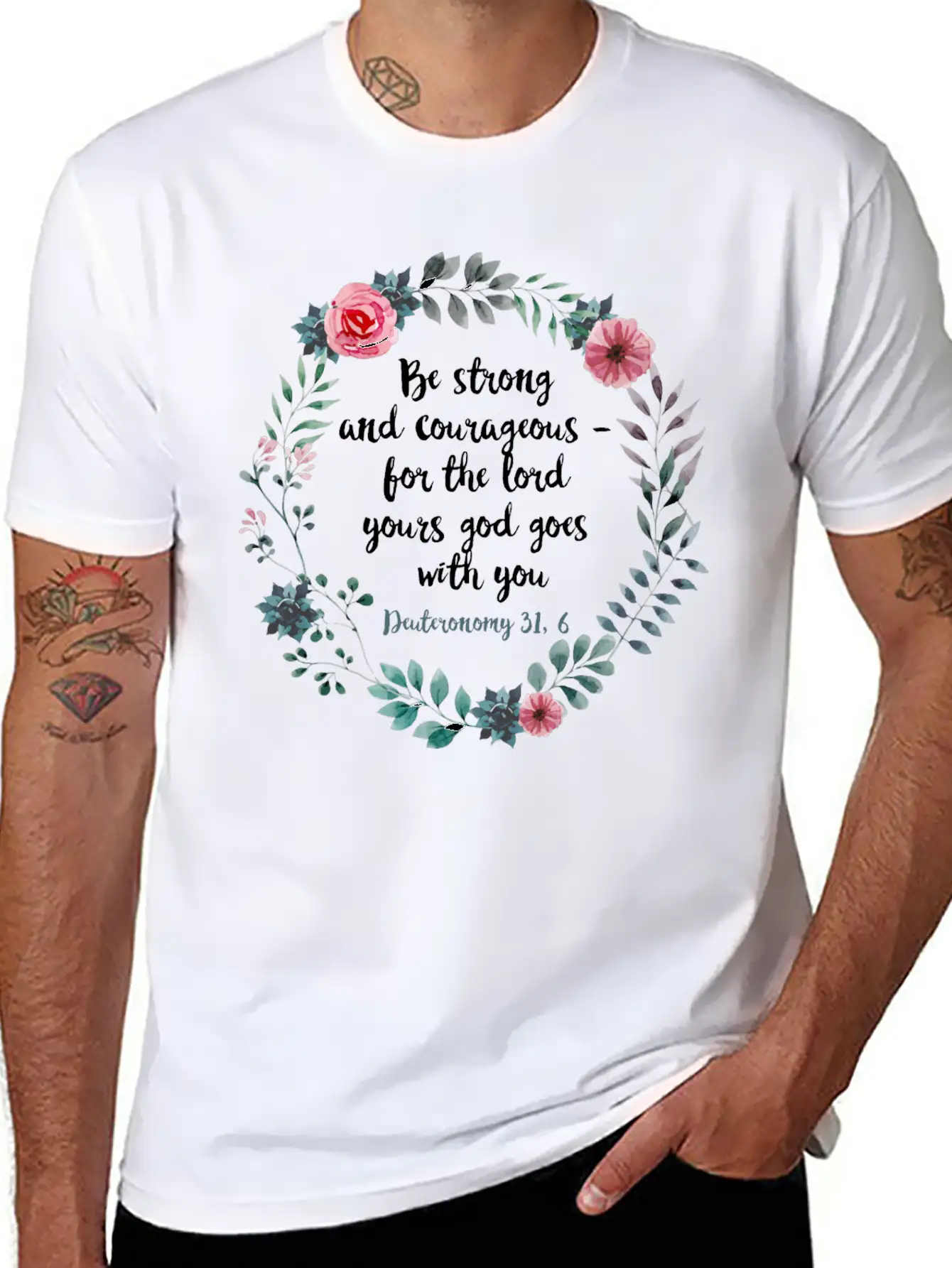 Be Courageous And Strong Deuteronomy 31 6 Flowers Unisex Short Sleeve Soft Cotton T-Shirt – Casual Everyday Wear