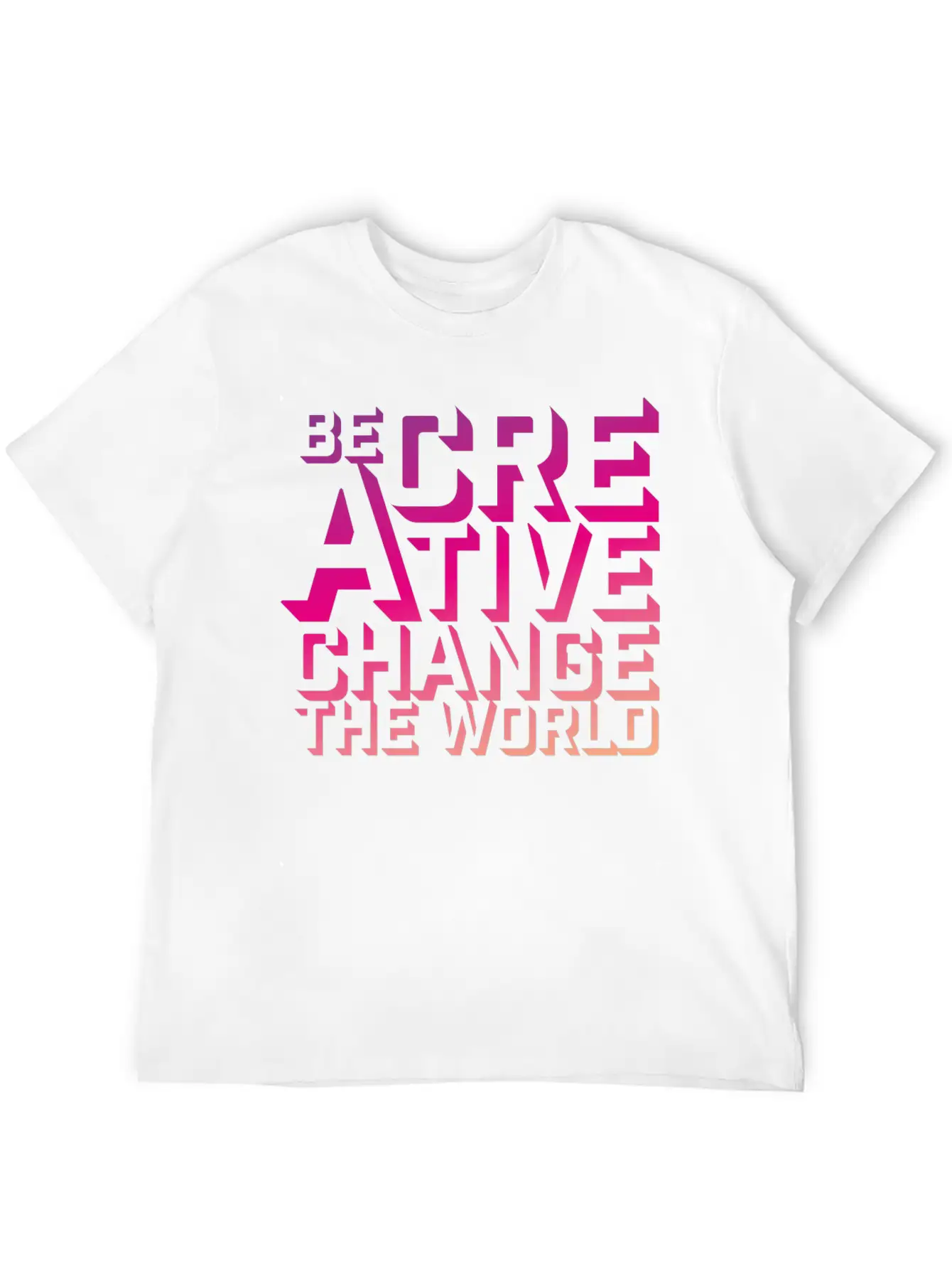 Be Creative Change The World Comfortable Minimalist Graphic Tee – Summer Style Essential