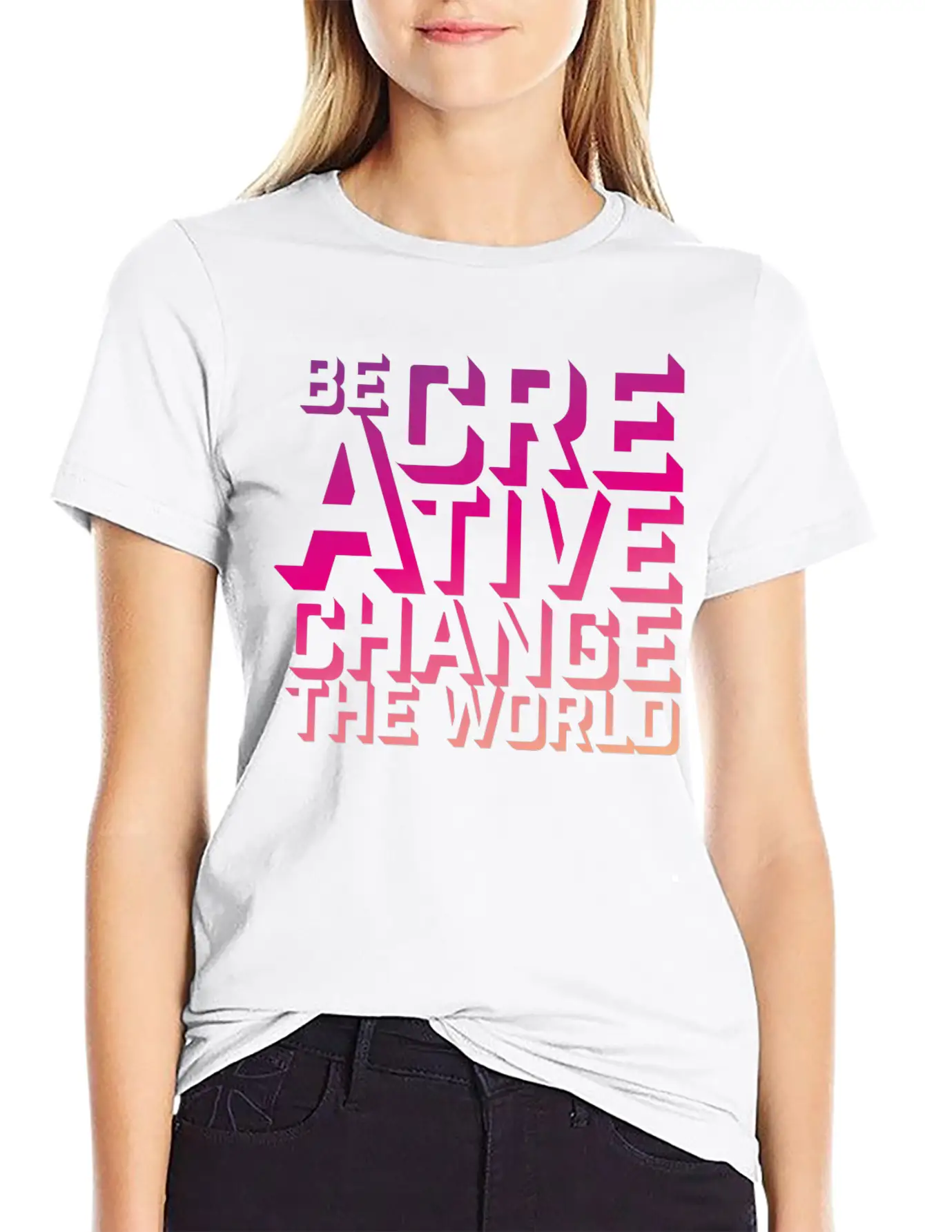 Be Creative Change The World Comfortable Minimalist Graphic Tee – Summer Style Essential