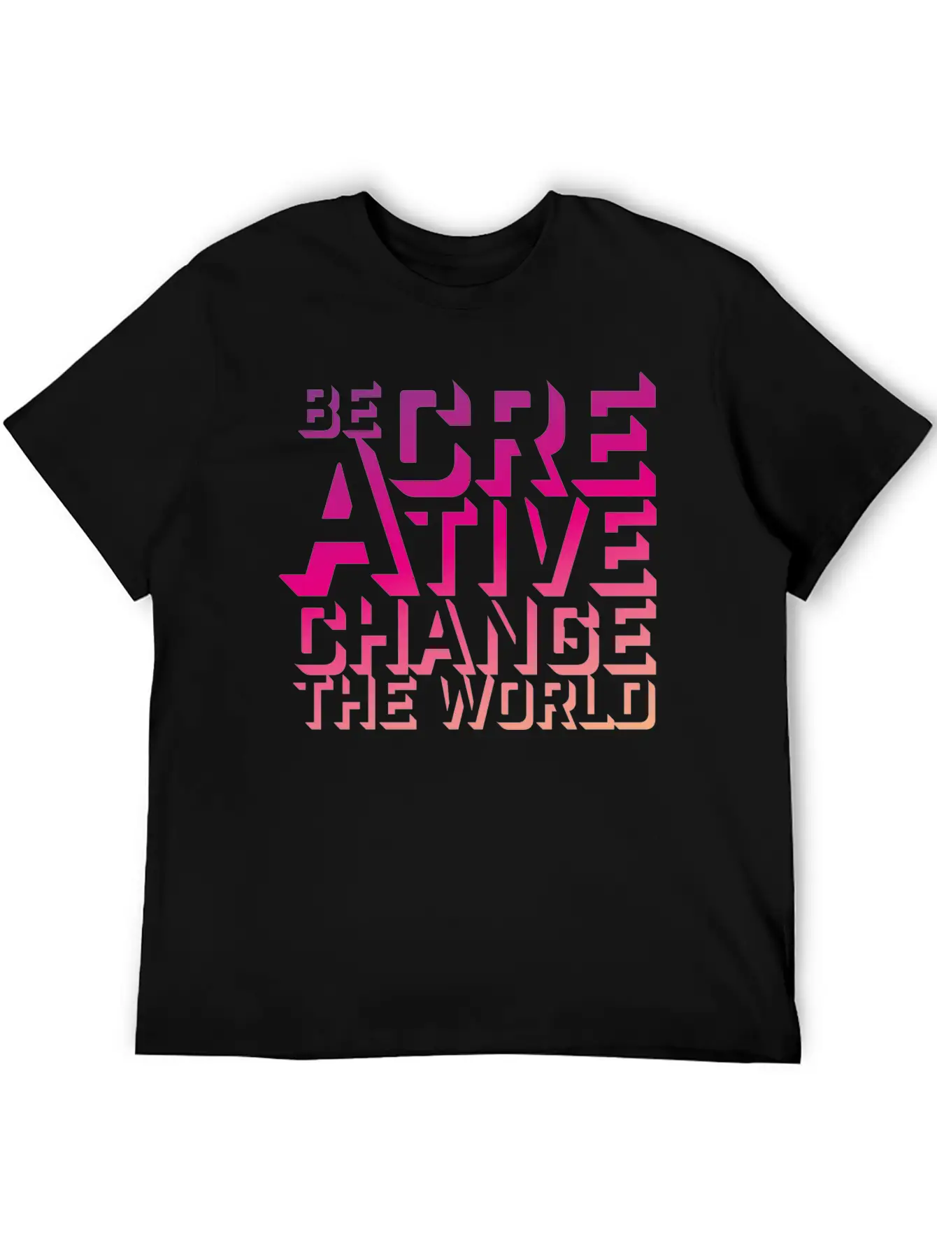 Be Creative Change The World Comfortable Minimalist Graphic Tee – Summer Style Essential