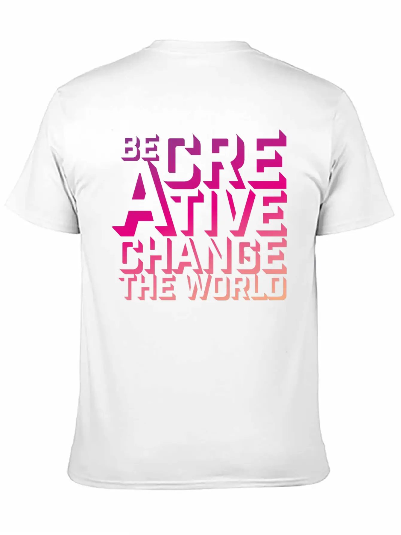 Be Creative Change The World Comfortable Minimalist Graphic Tee – Summer Style Essential