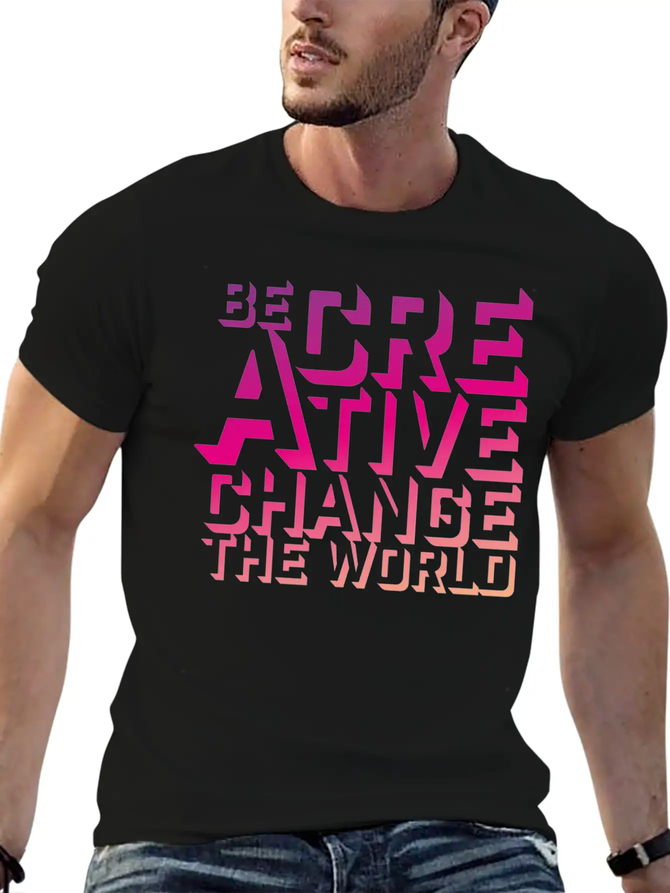 Be Creative Change The World Comfortable Minimalist Graphic Tee – Summer Style Essential