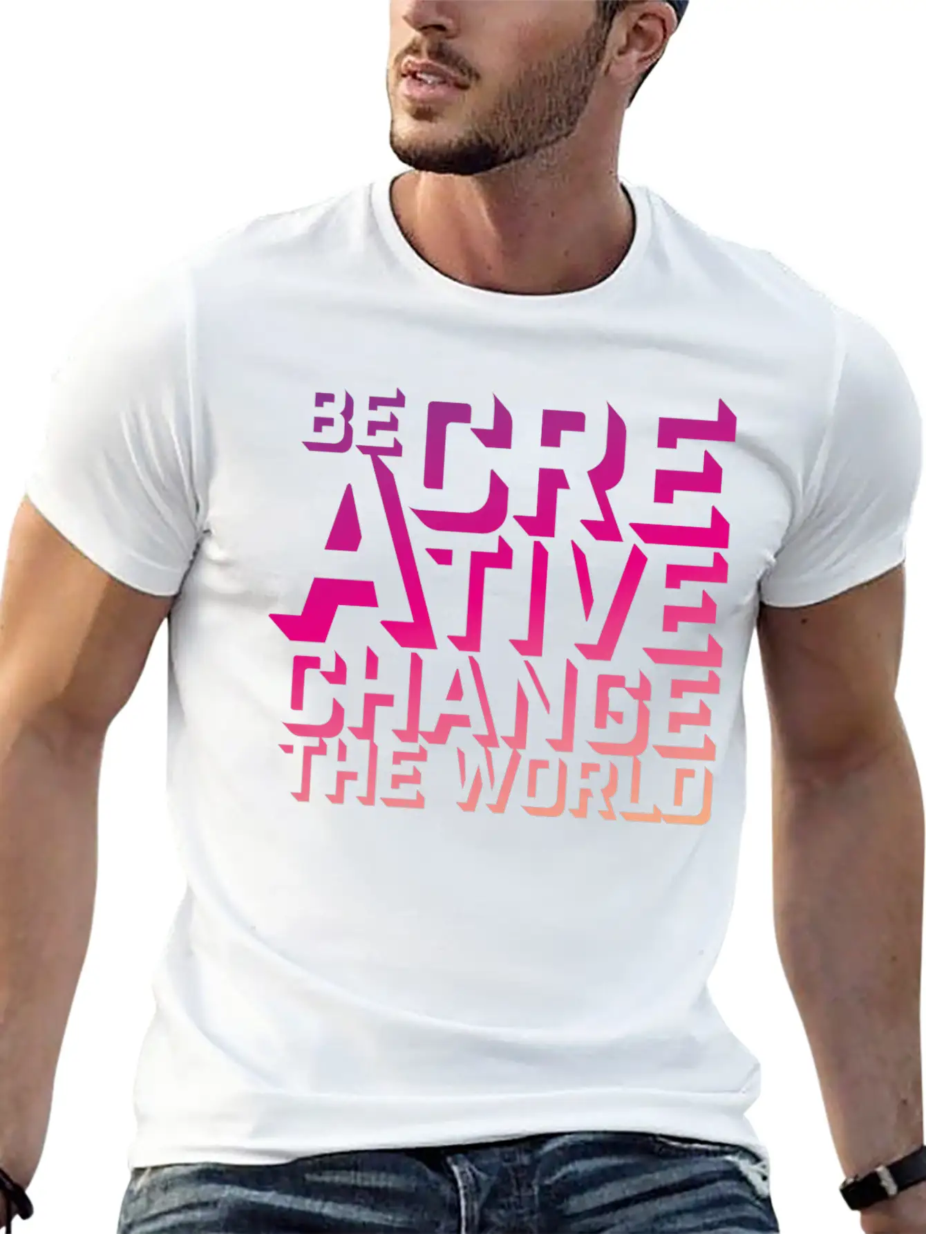 Be Creative Change The World Comfortable Minimalist Graphic Tee – Summer Style Essential