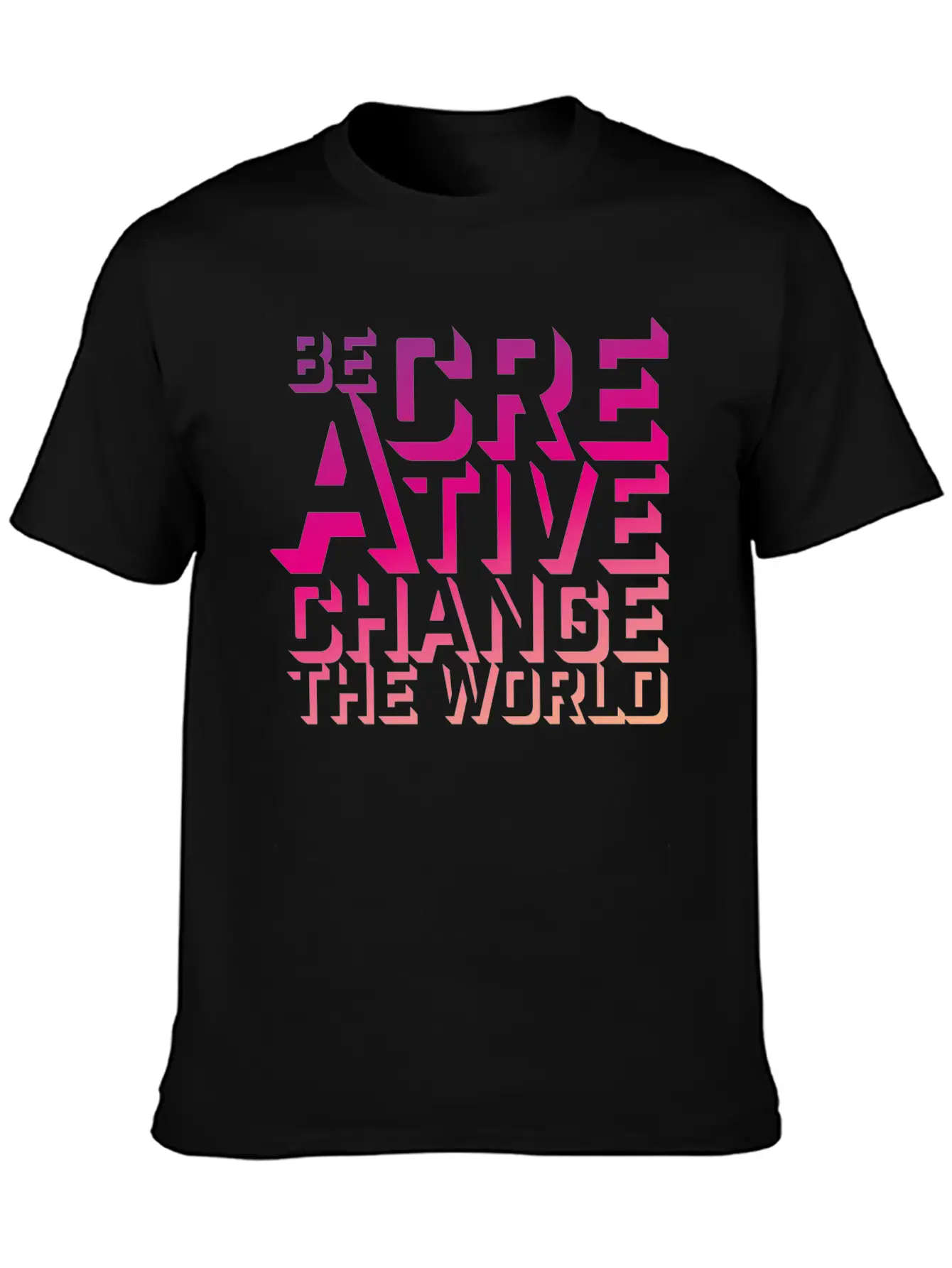 Be Creative Change The World Comfortable Minimalist Graphic Tee – Summer Style Essential
