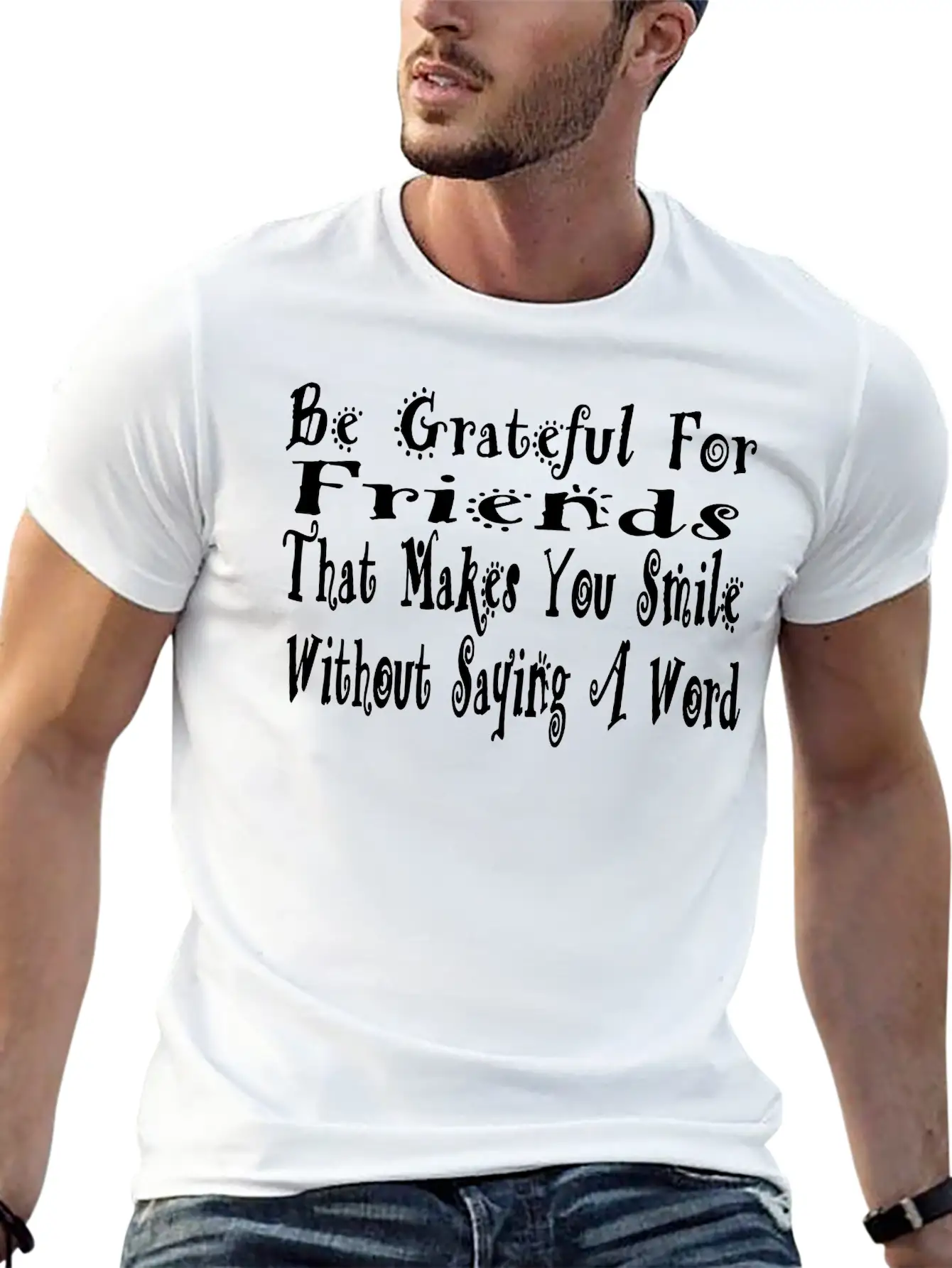 Be Grafeful For Friends Unisex Short Sleeve Soft Cotton T-Shirt – Casual Everyday Wear