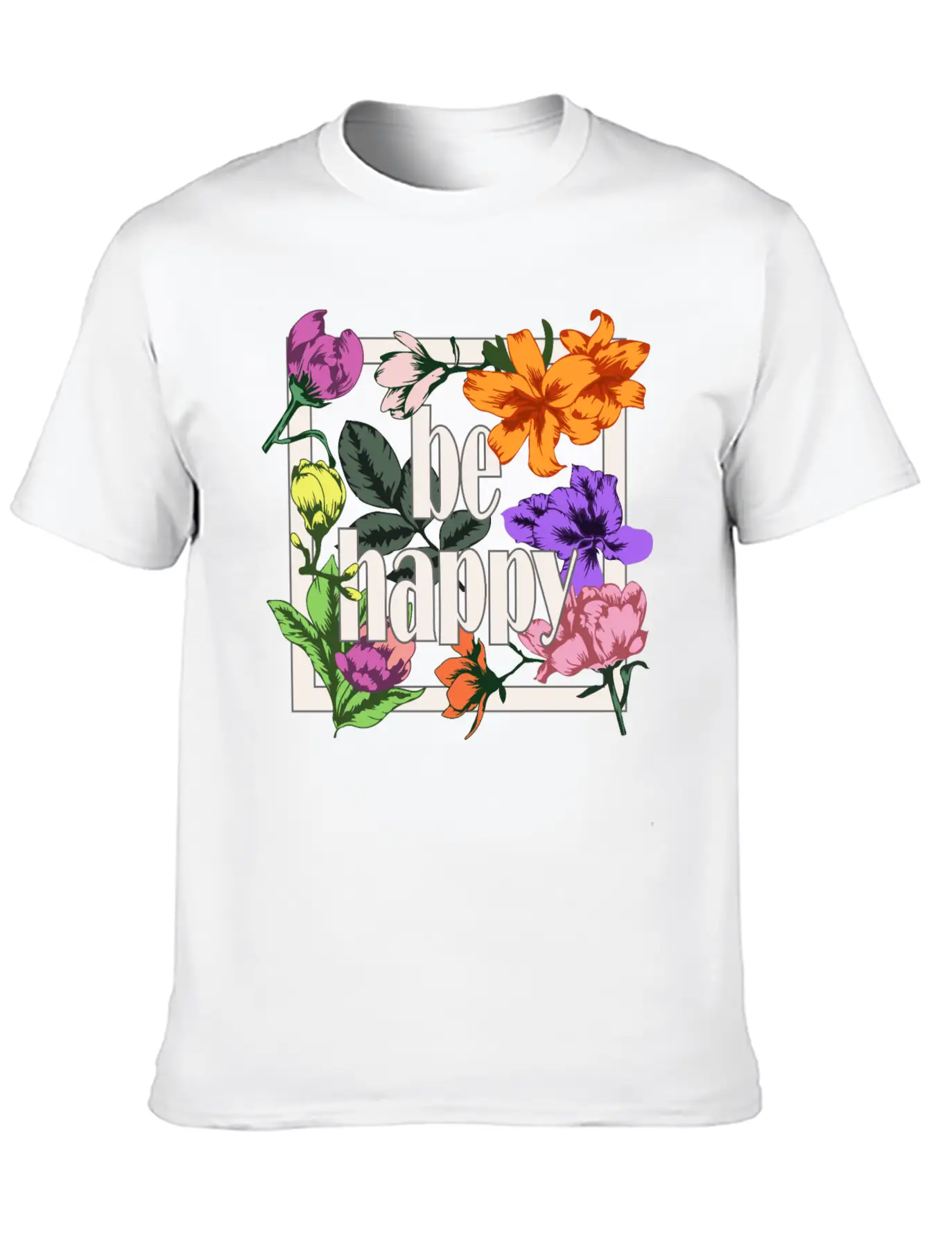 Be Happy Greeting On Blooming Garden Flowers Comfortable Minimalist Graphic Tee – Summer Style Essential