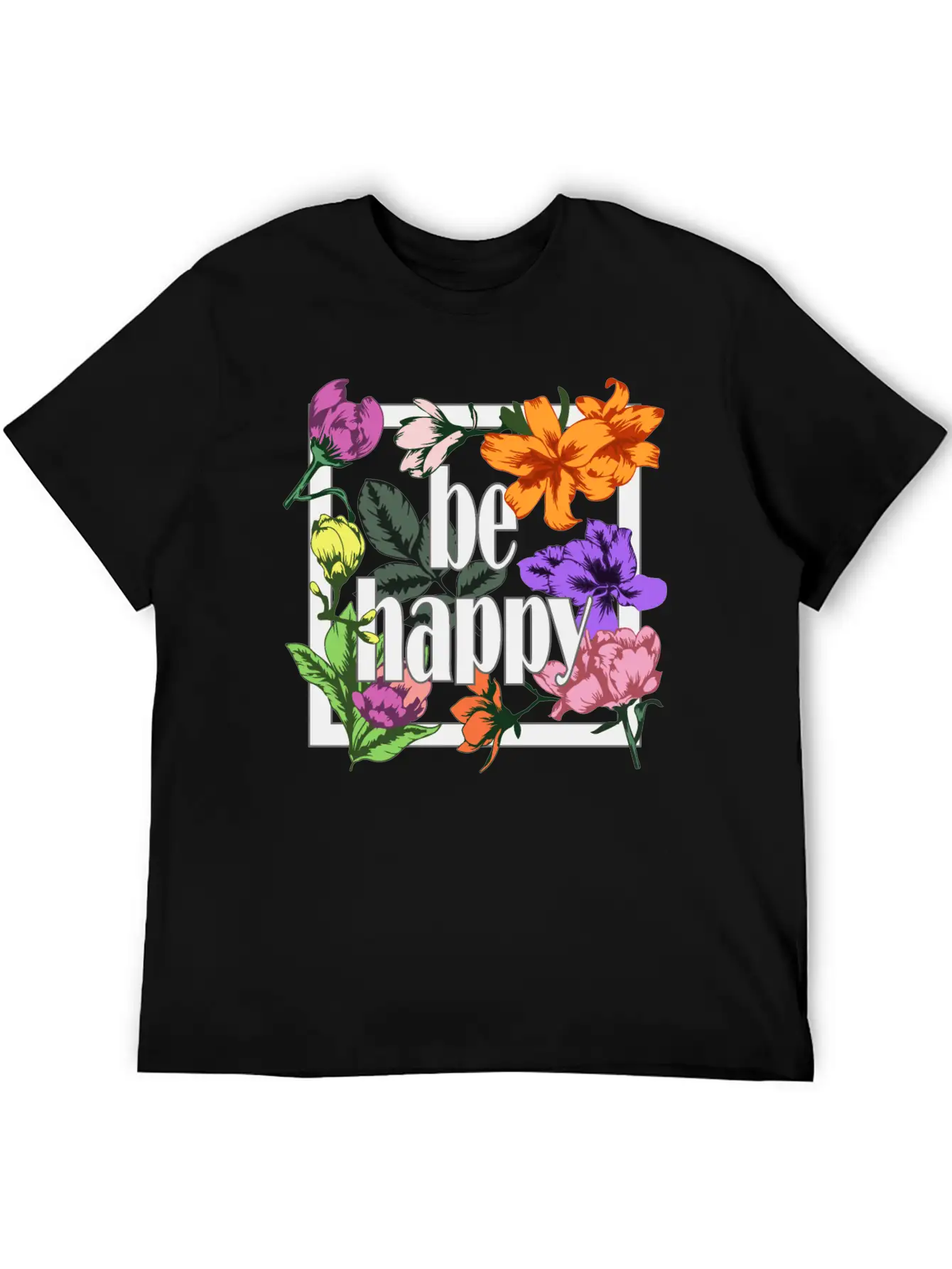 Be Happy Greeting On Blooming Garden Flowers Comfortable Minimalist Graphic Tee – Summer Style Essential