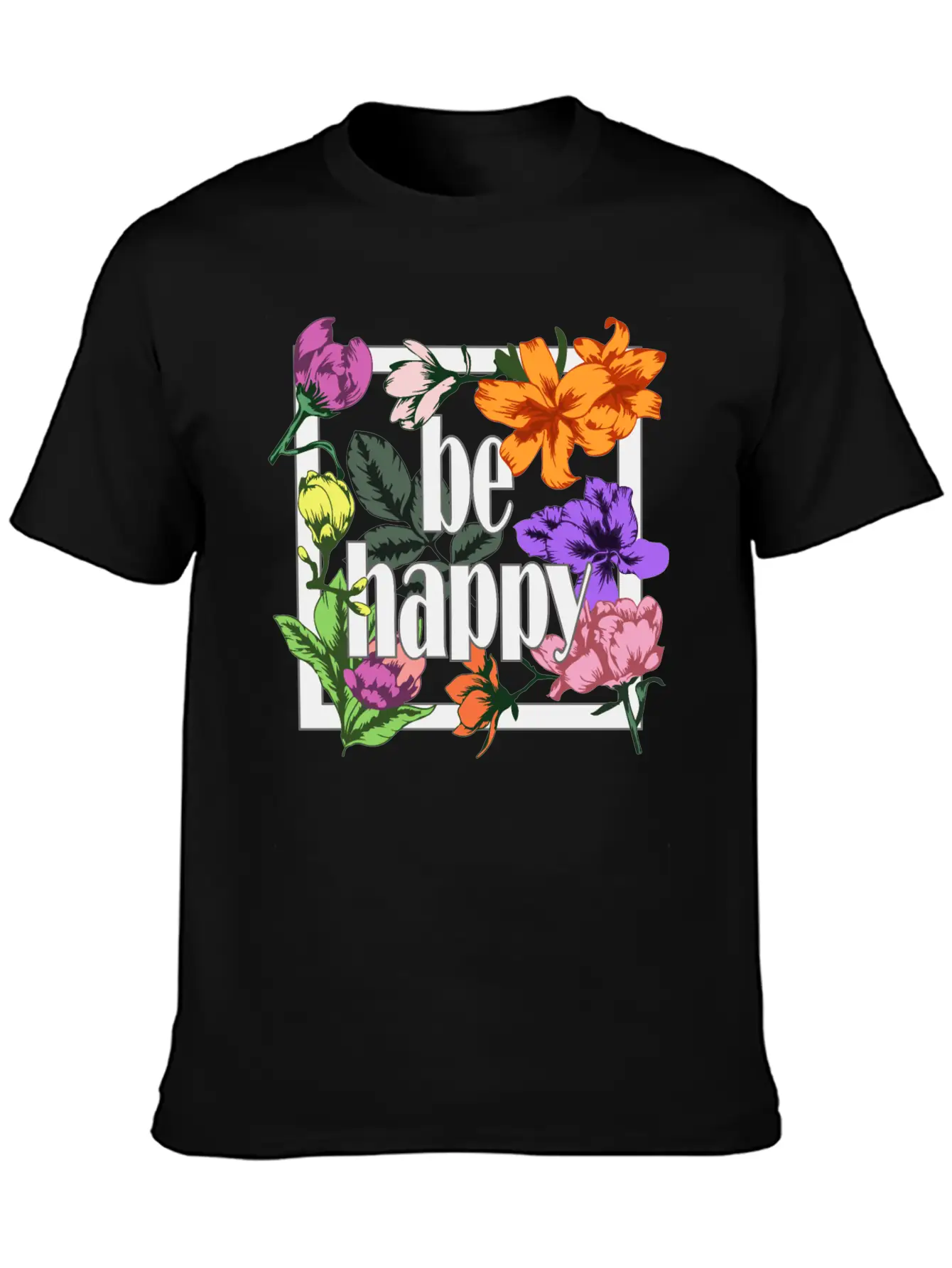 Be Happy Greeting On Blooming Garden Flowers Comfortable Minimalist Graphic Tee – Summer Style Essential