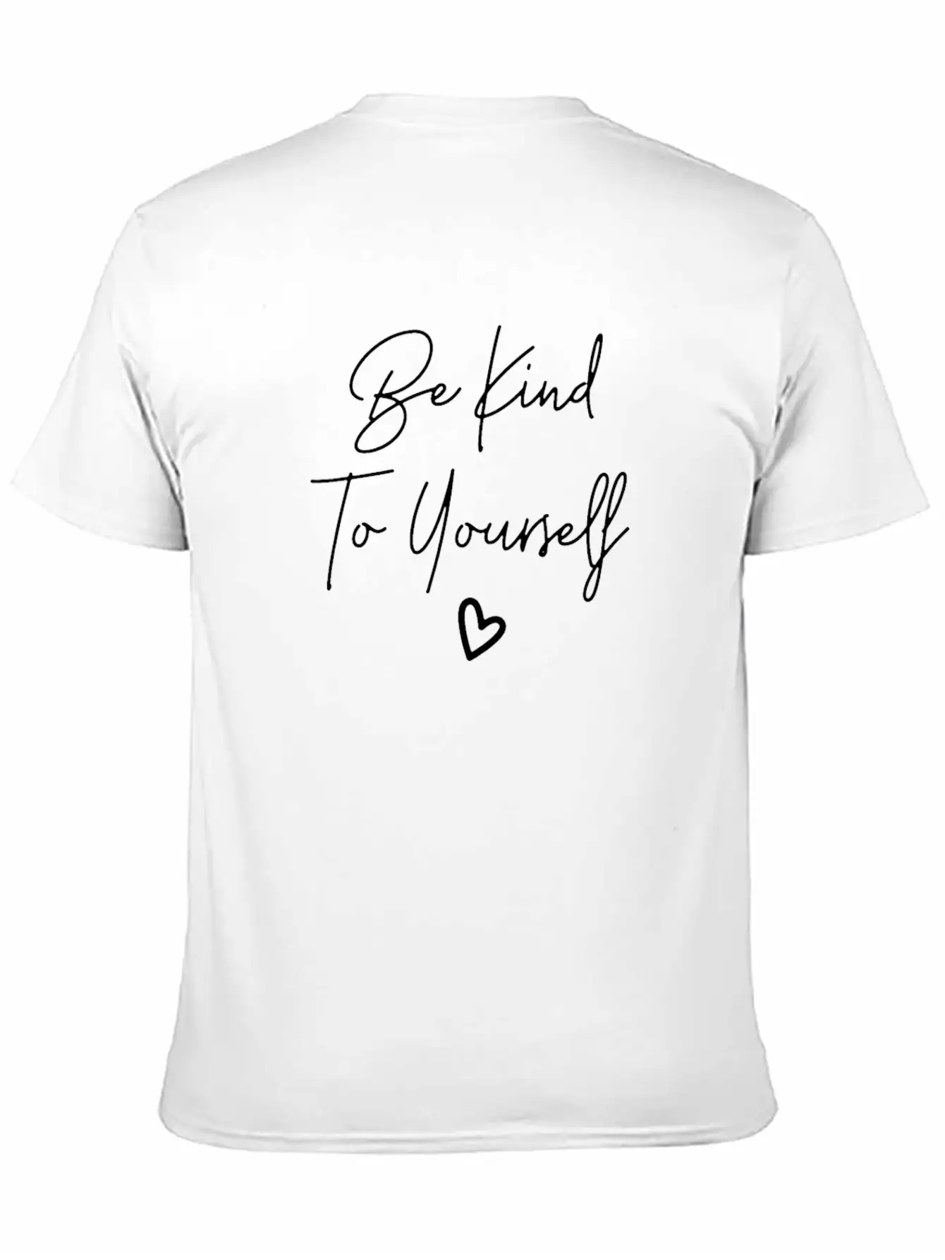 Be Kind To Yourself Unisex Casual T-Shirt – Clean Design For Daily Comfort