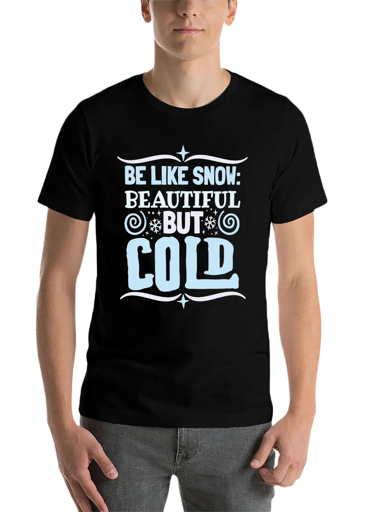 Be Like Snow Beautiful But Cold Basic Graphic T-Shirt – Daily Comfort In Soft Cotton