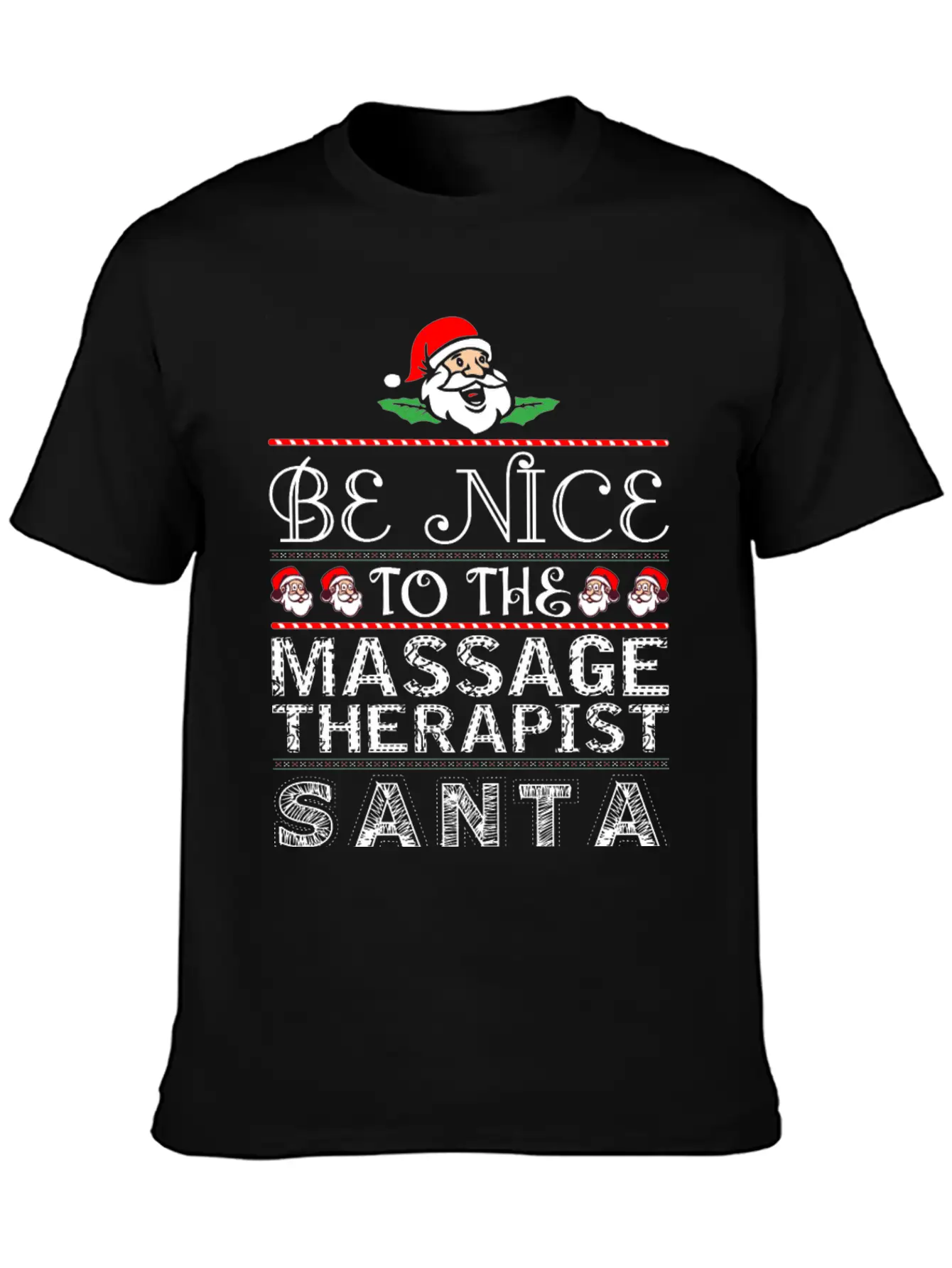 Be Nice To Massage Therapist Santa Is Watching Basic Graphic T-Shirt – Daily Comfort In Soft Cotton