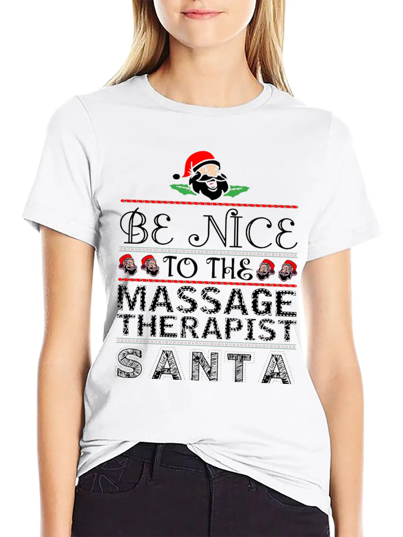 Be Nice To Massage Therapist Santa Is Watching Basic Graphic T-Shirt – Daily Comfort In Soft Cotton