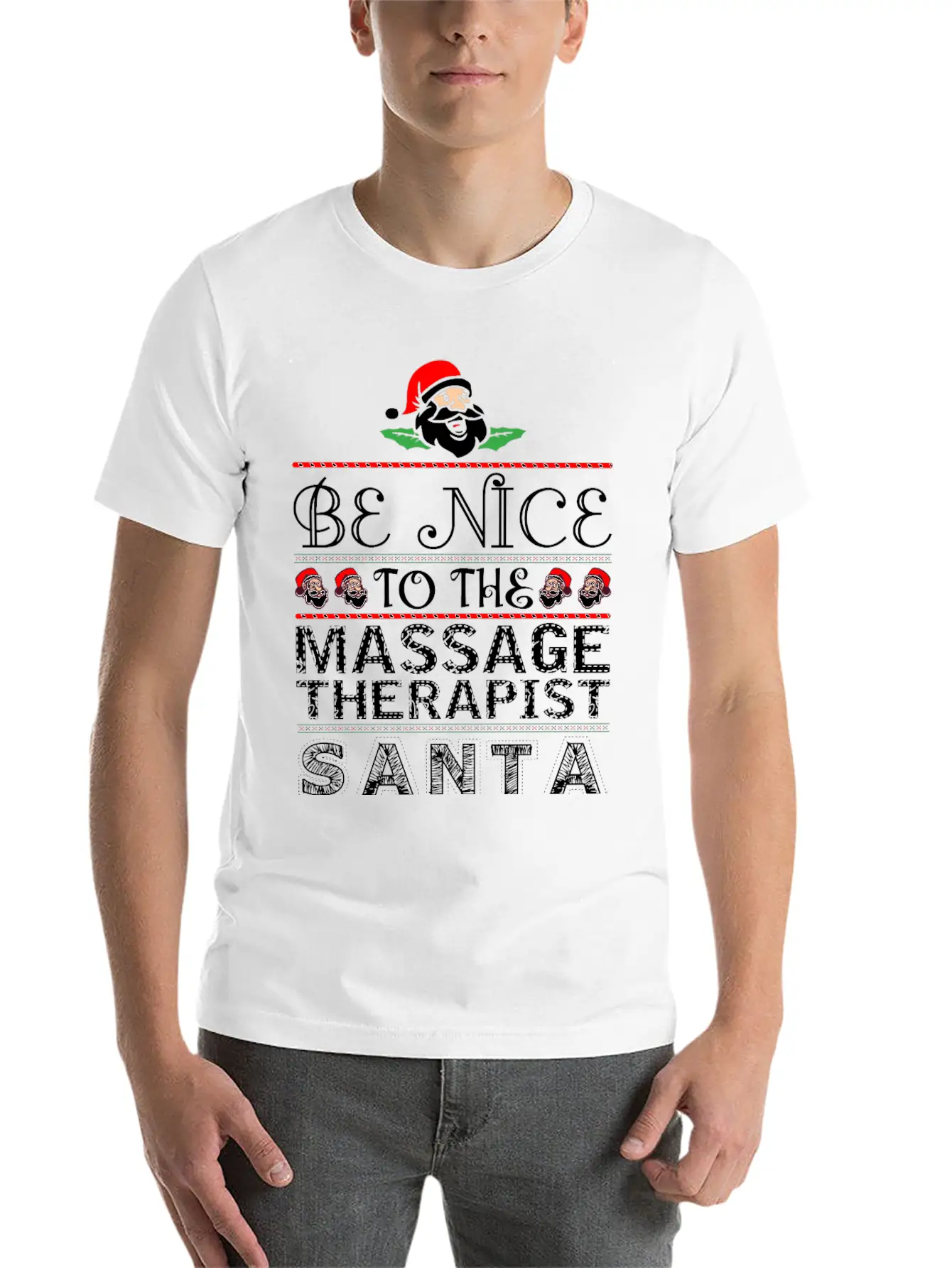 Be Nice To Massage Therapist Santa Is Watching Basic Graphic T-Shirt – Daily Comfort In Soft Cotton