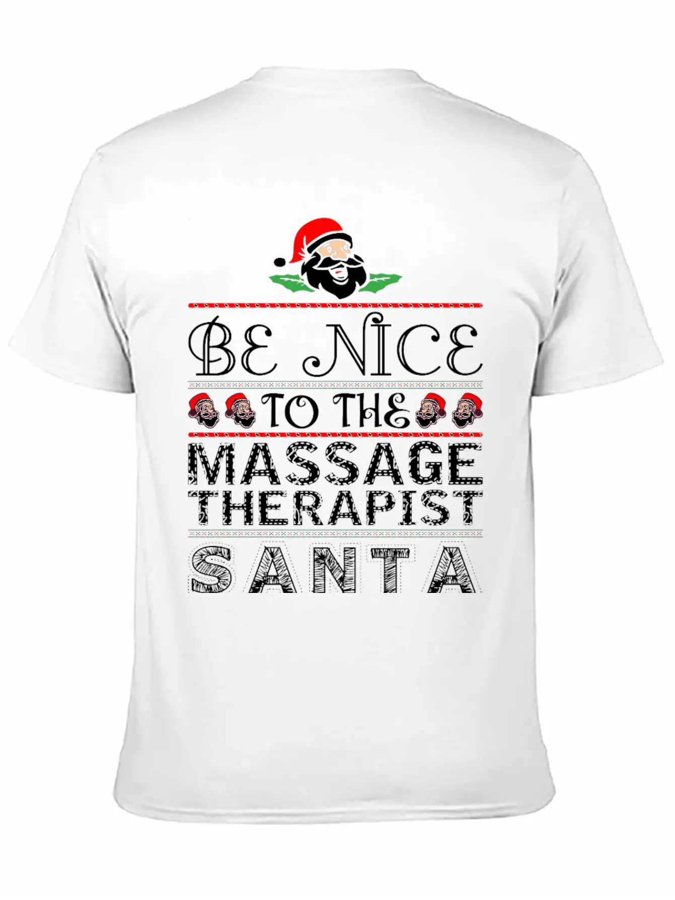 Be Nice To Massage Therapist Santa Is Watching Basic Graphic T-Shirt – Daily Comfort In Soft Cotton