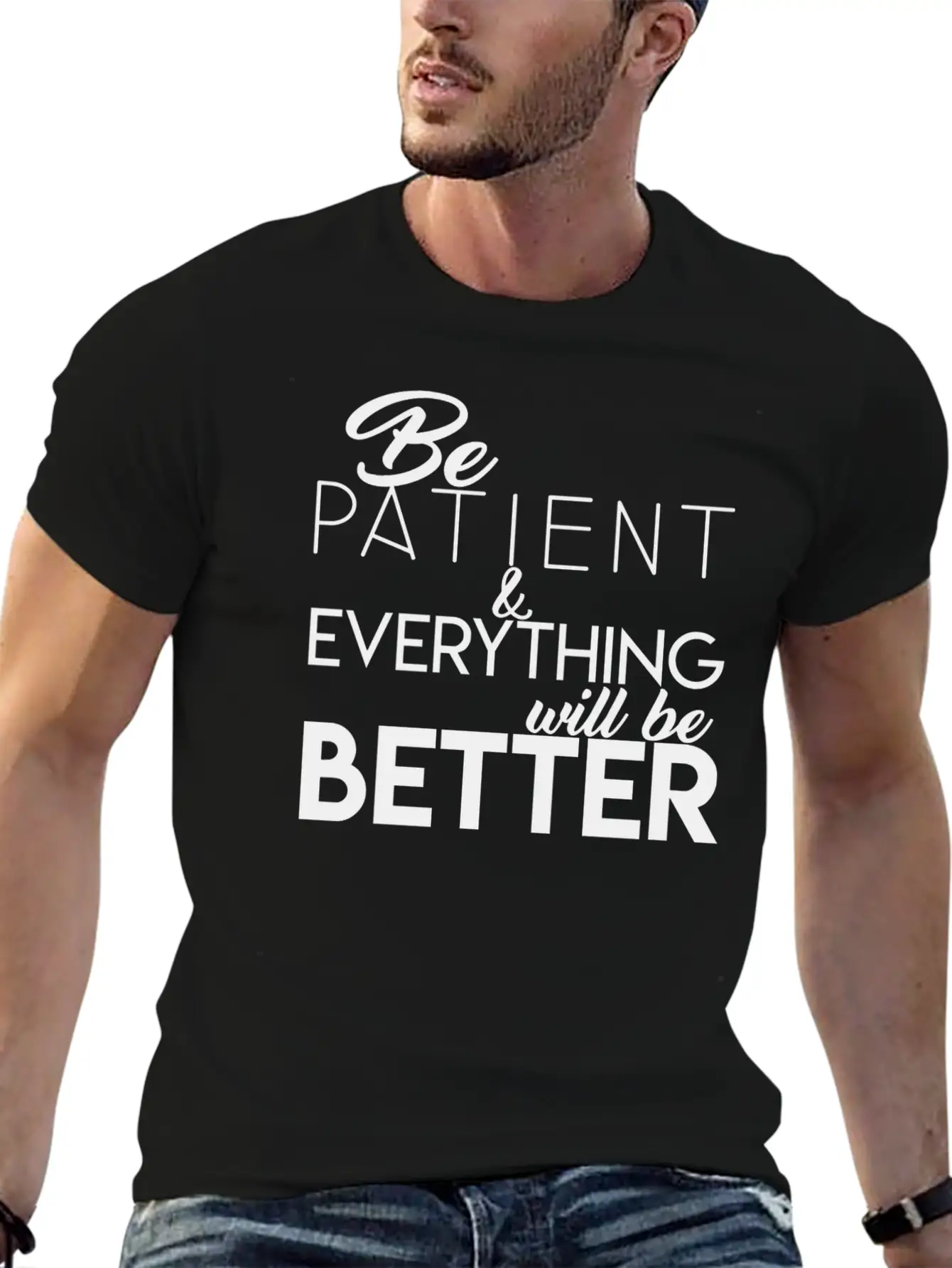 Be Patient Unisex Short Sleeve Soft Cotton T-Shirt – Casual Everyday Wear