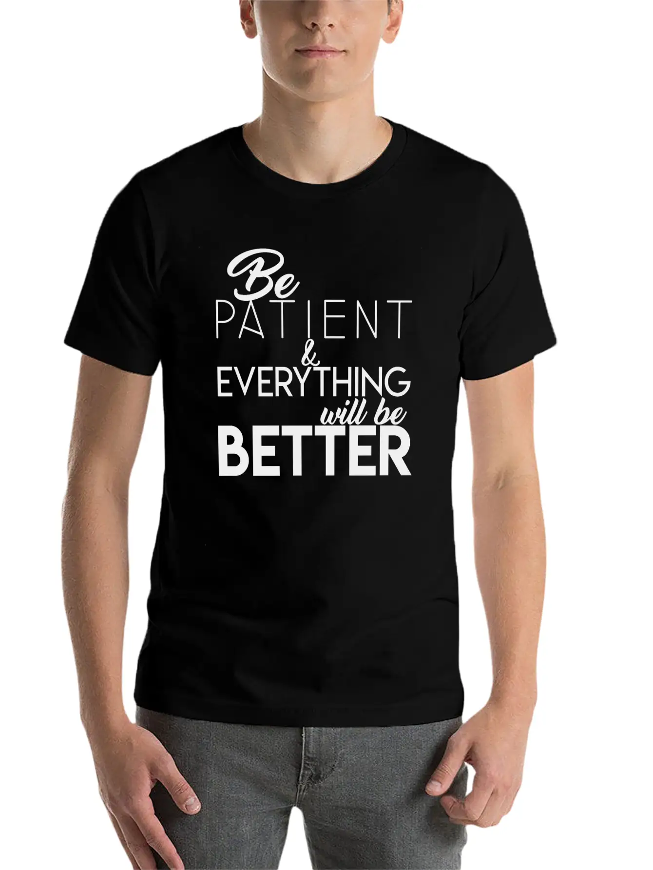 Be Patient Unisex Short Sleeve Soft Cotton T-Shirt – Casual Everyday Wear