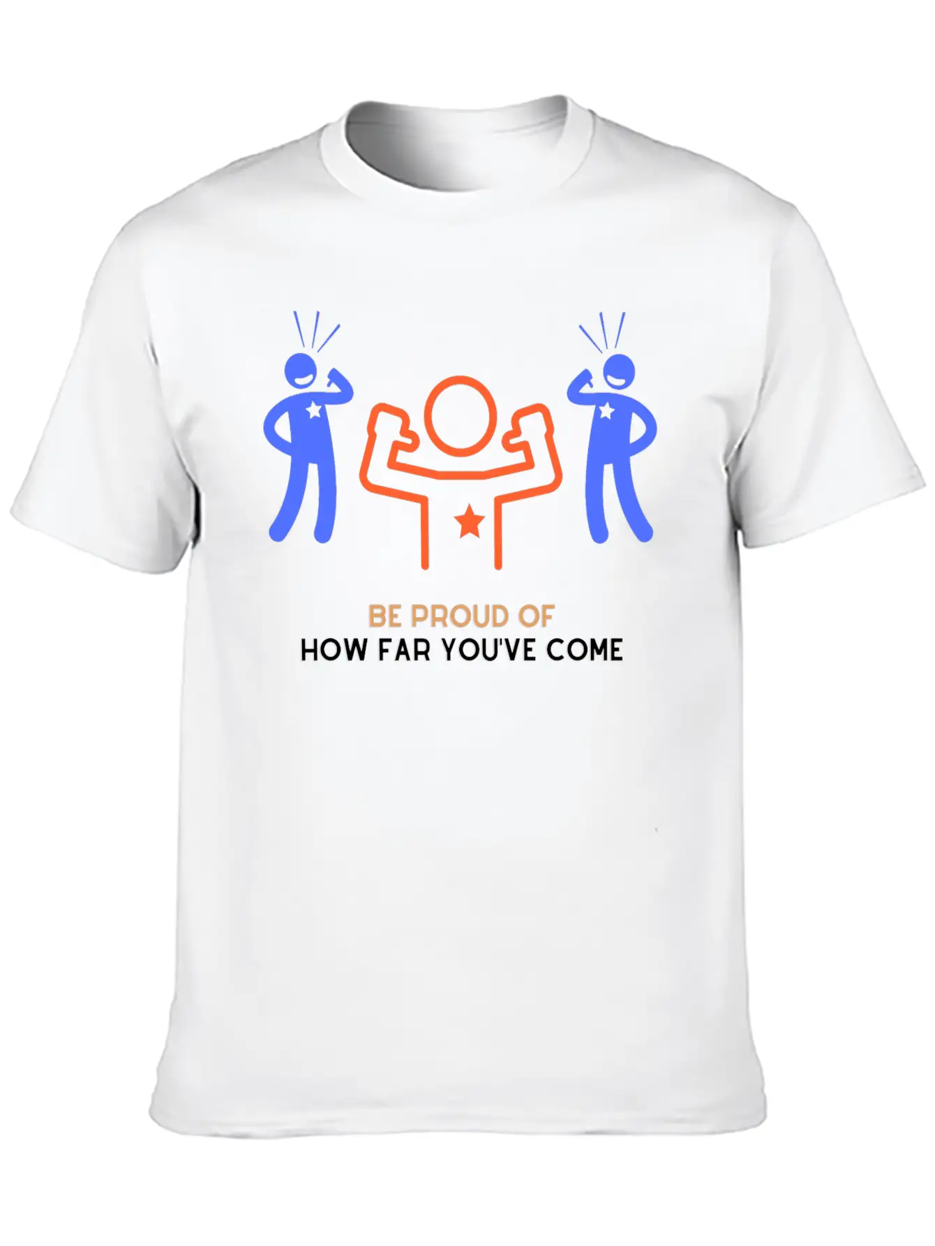 Be Proud Of How Far You've Come Unisex Short Sleeve Soft Cotton T-Shirt – Casual Everyday Wear