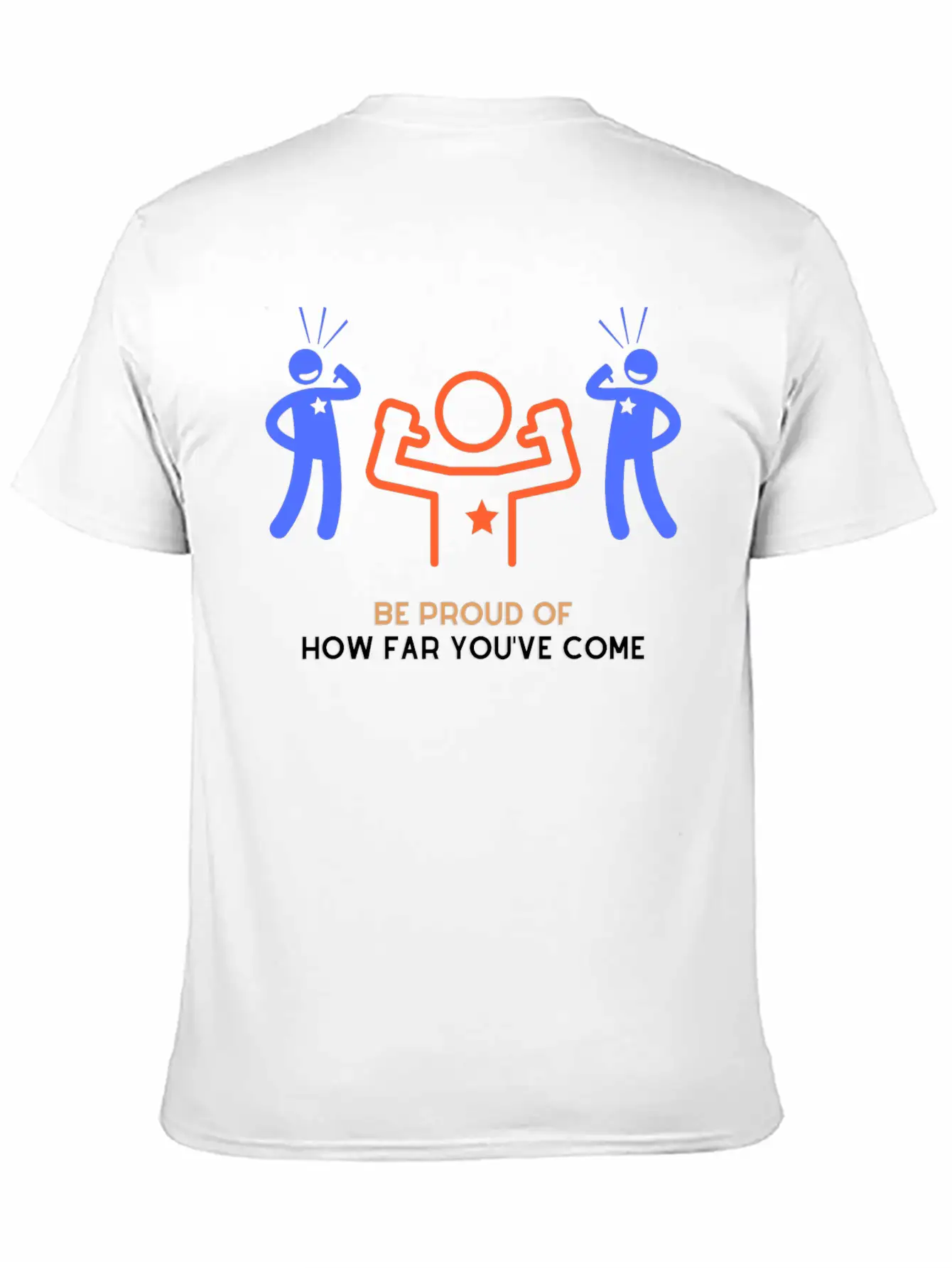 Be Proud Of How Far You've Come Unisex Short Sleeve Soft Cotton T-Shirt – Casual Everyday Wear