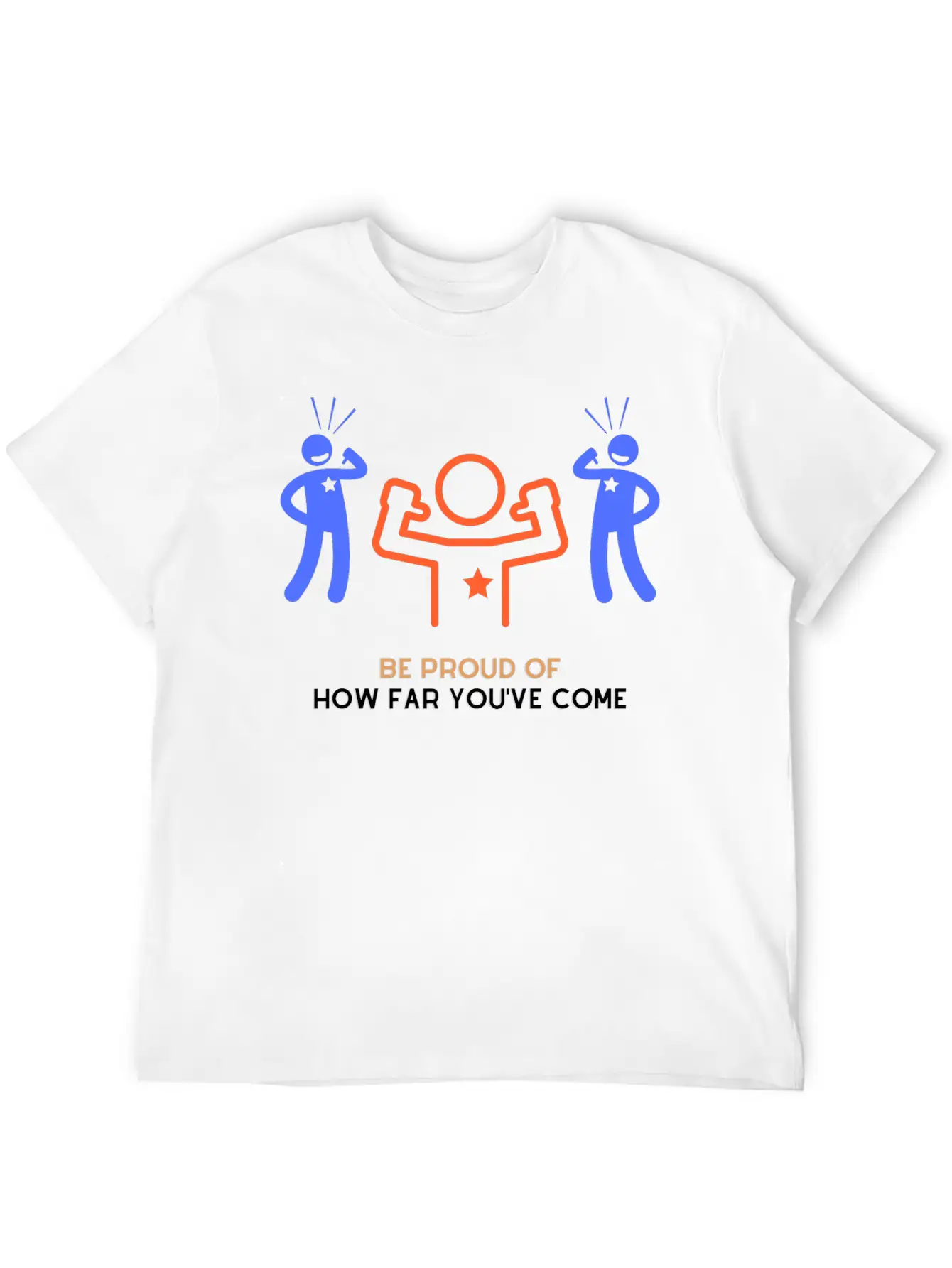 Be Proud Of How Far You've Come Unisex Short Sleeve Soft Cotton T-Shirt – Casual Everyday Wear