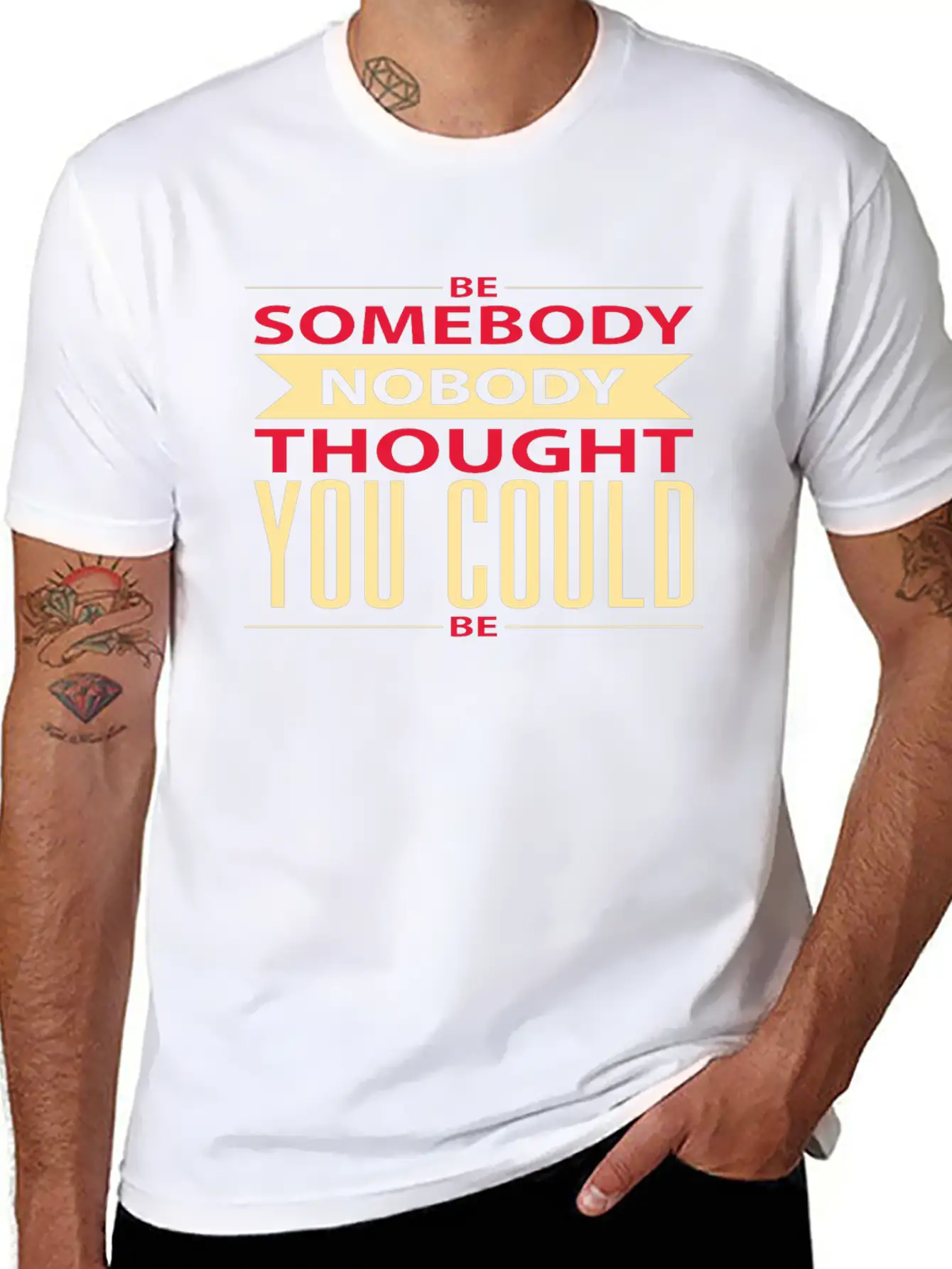 Be Somebody Nobody Thought You Could Be Basic Graphic T-Shirt – Daily Comfort In Soft Cotton