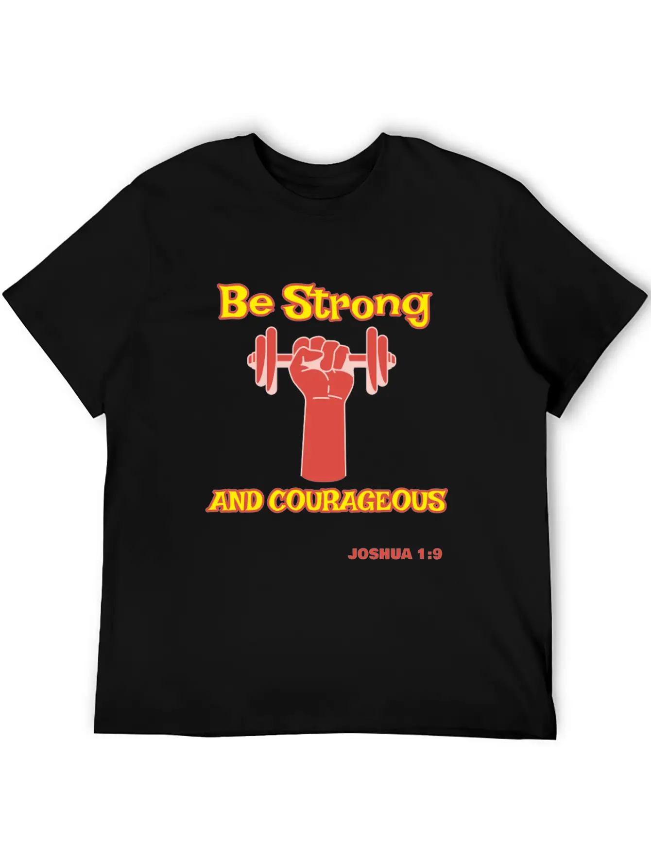 Be Strong And Courageous Joshua 1:9 Christian Tee Basic Graphic T-Shirt – Daily Comfort In Soft Cotton