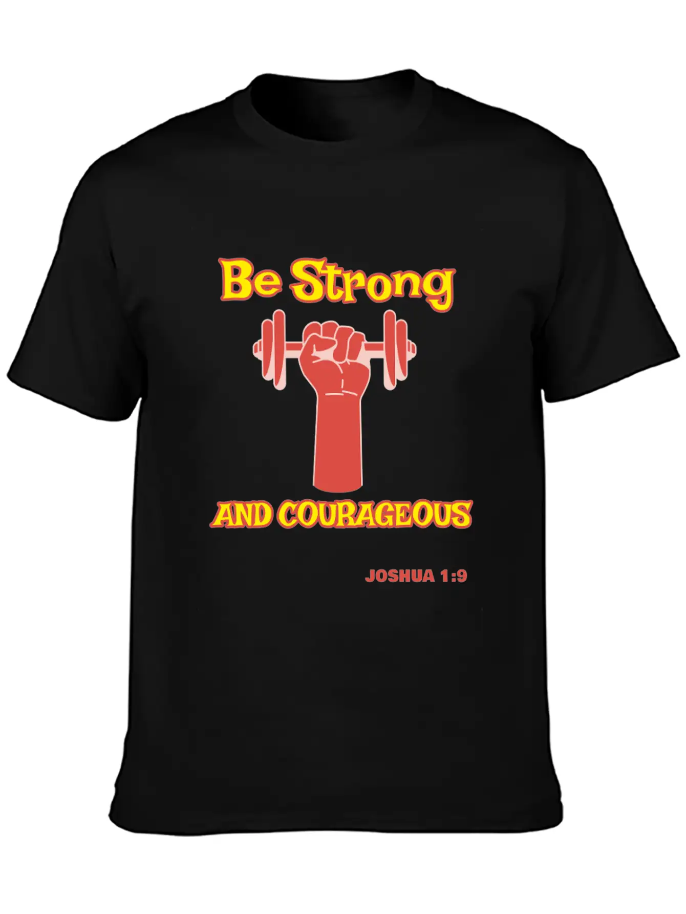 Be Strong And Courageous Joshua 1:9 Christian Tee Basic Graphic T-Shirt – Daily Comfort In Soft Cotton