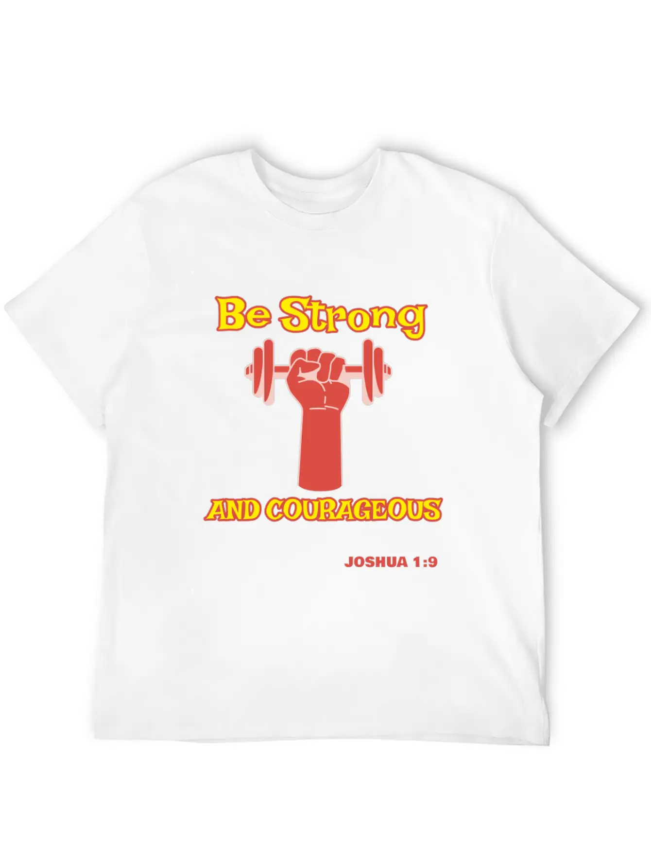 Be Strong And Courageous Joshua 1:9 Christian Tee Basic Graphic T-Shirt – Daily Comfort In Soft Cotton