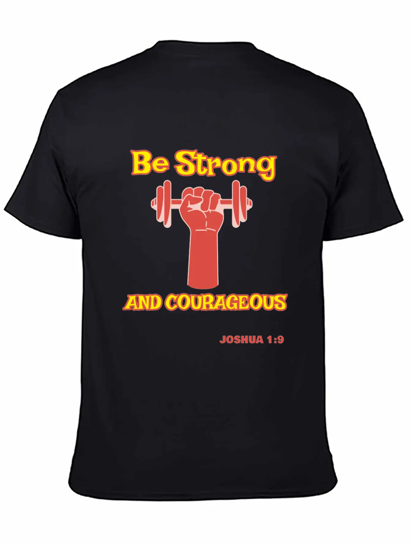 Be Strong And Courageous Joshua 1:9 Christian Tee Basic Graphic T-Shirt – Daily Comfort In Soft Cotton