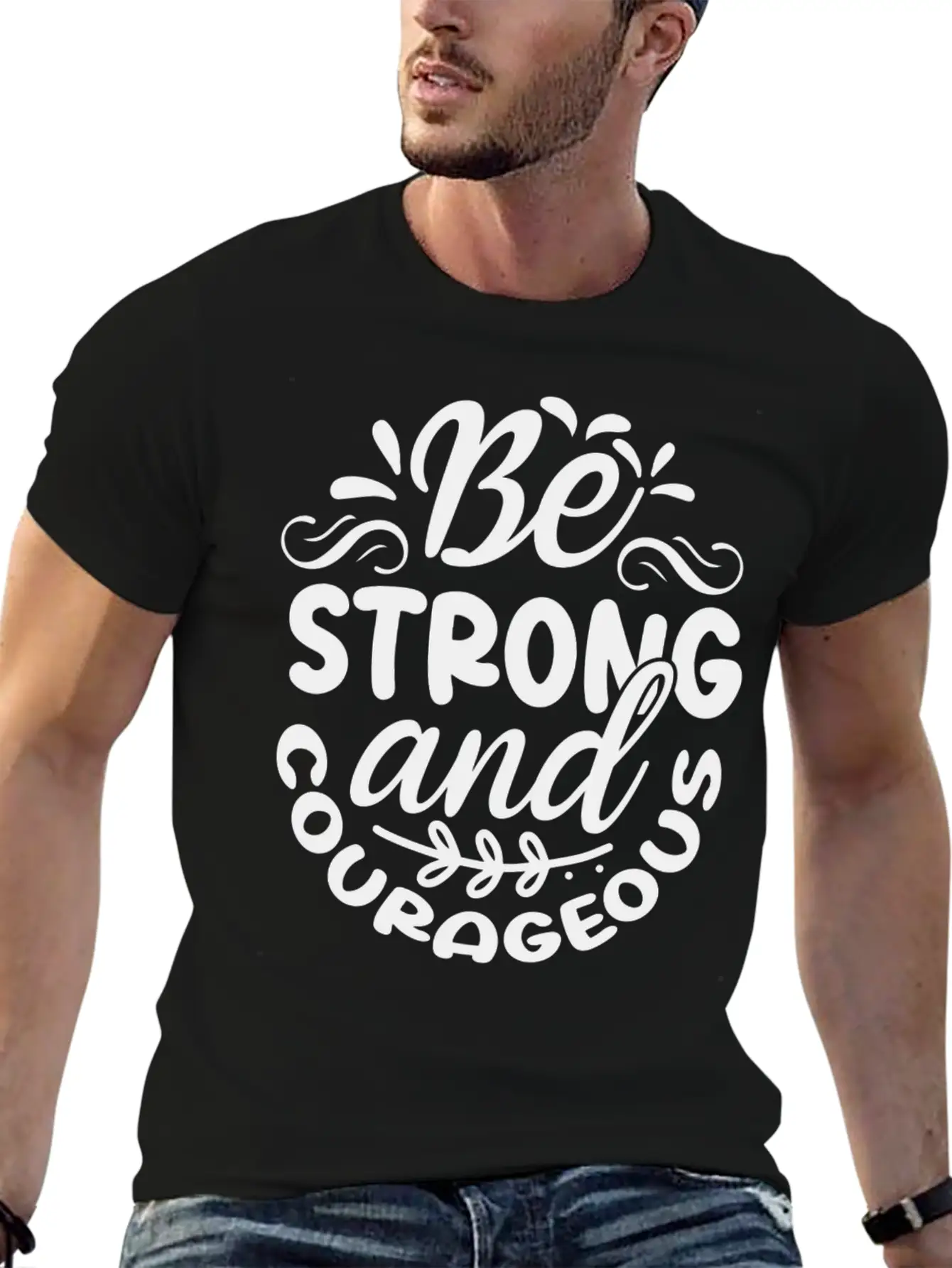 Be Strong And Courageous Unisex Casual T-Shirt – Clean Design For Daily Comfort