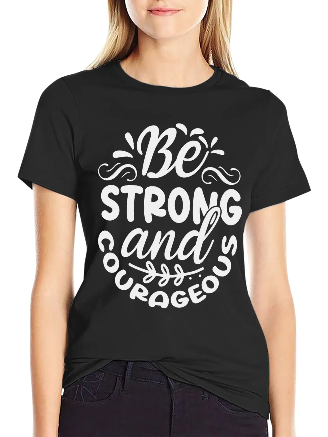Be Strong And Courageous Unisex Casual T-Shirt – Clean Design For Daily Comfort