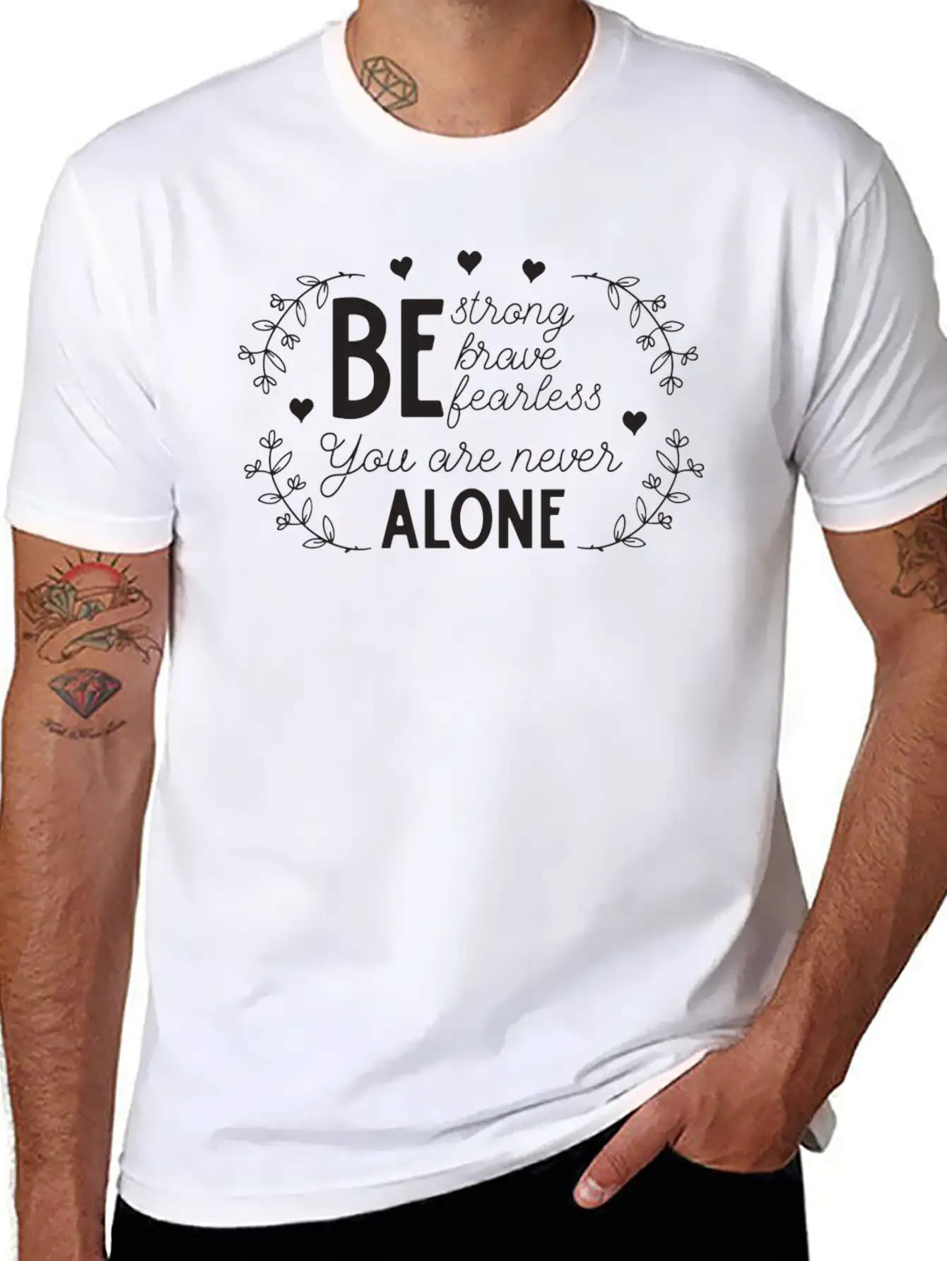 Be Strong Brave And Fearless You Are Never Alone Unisex Casual T-Shirt – Clean Design For Daily Comfort