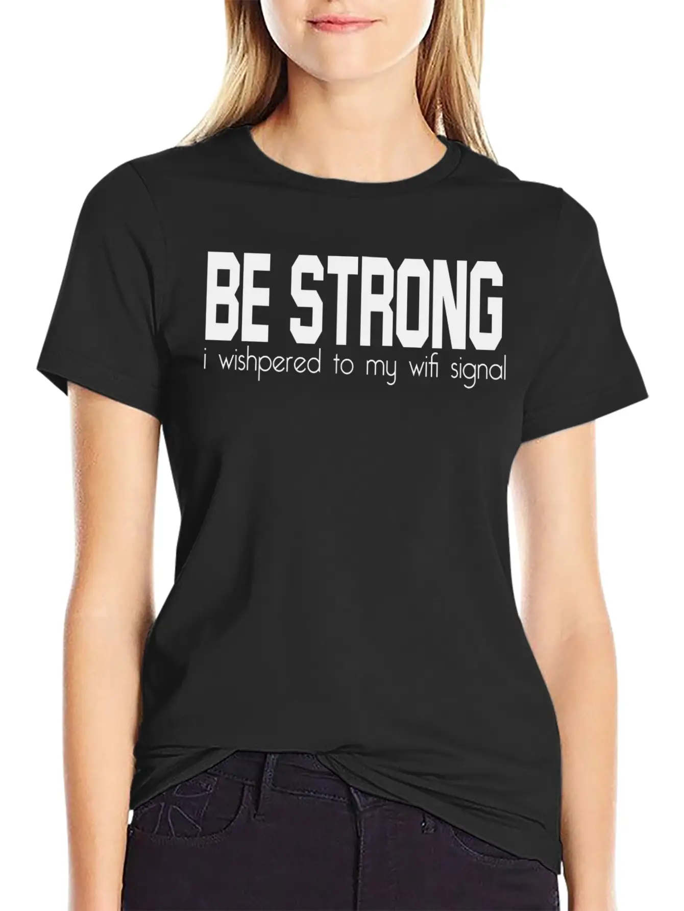 Be Strong Wifi Relaxed Everyday Tee – Lightweight And Durable Cotton