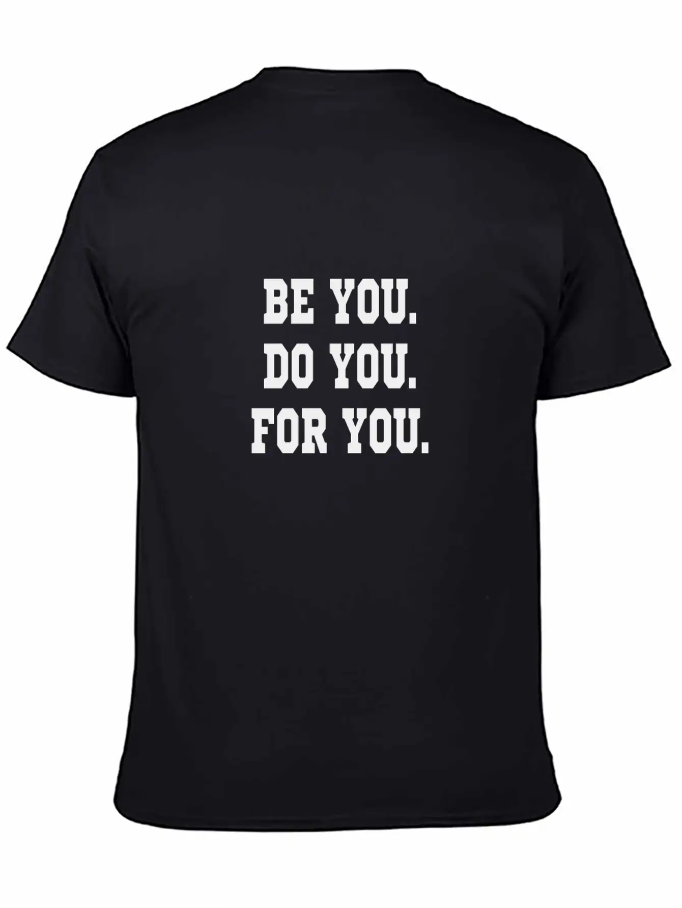 Be You Do You For You Timeless Short Sleeve Tee – Comfy And Minimalist Design