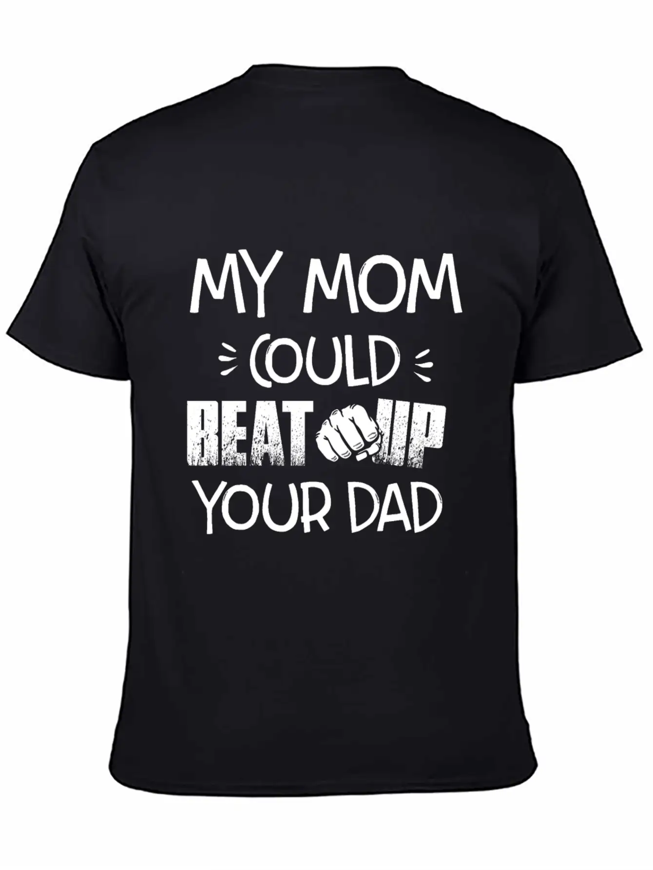 Beat Up Ur Dad Stylish Everyday T-Shirt – Unisex Basic Cotton Tee