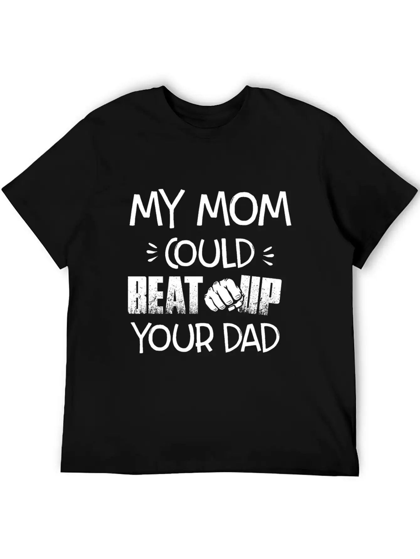 Beat Up Ur Dad Stylish Everyday T-Shirt – Unisex Basic Cotton Tee