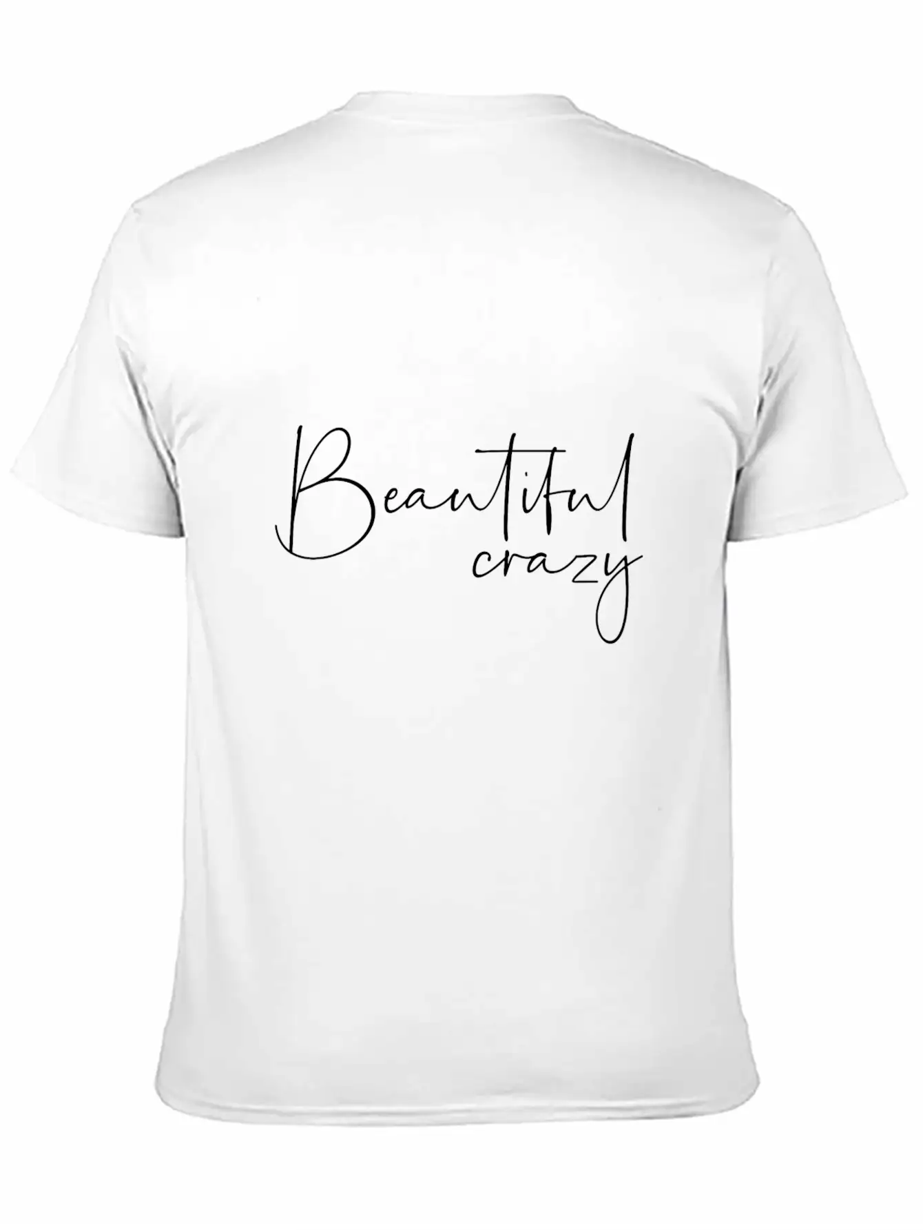 Beautiful Crazy Stylish Everyday T-Shirt – Unisex Basic Cotton Tee