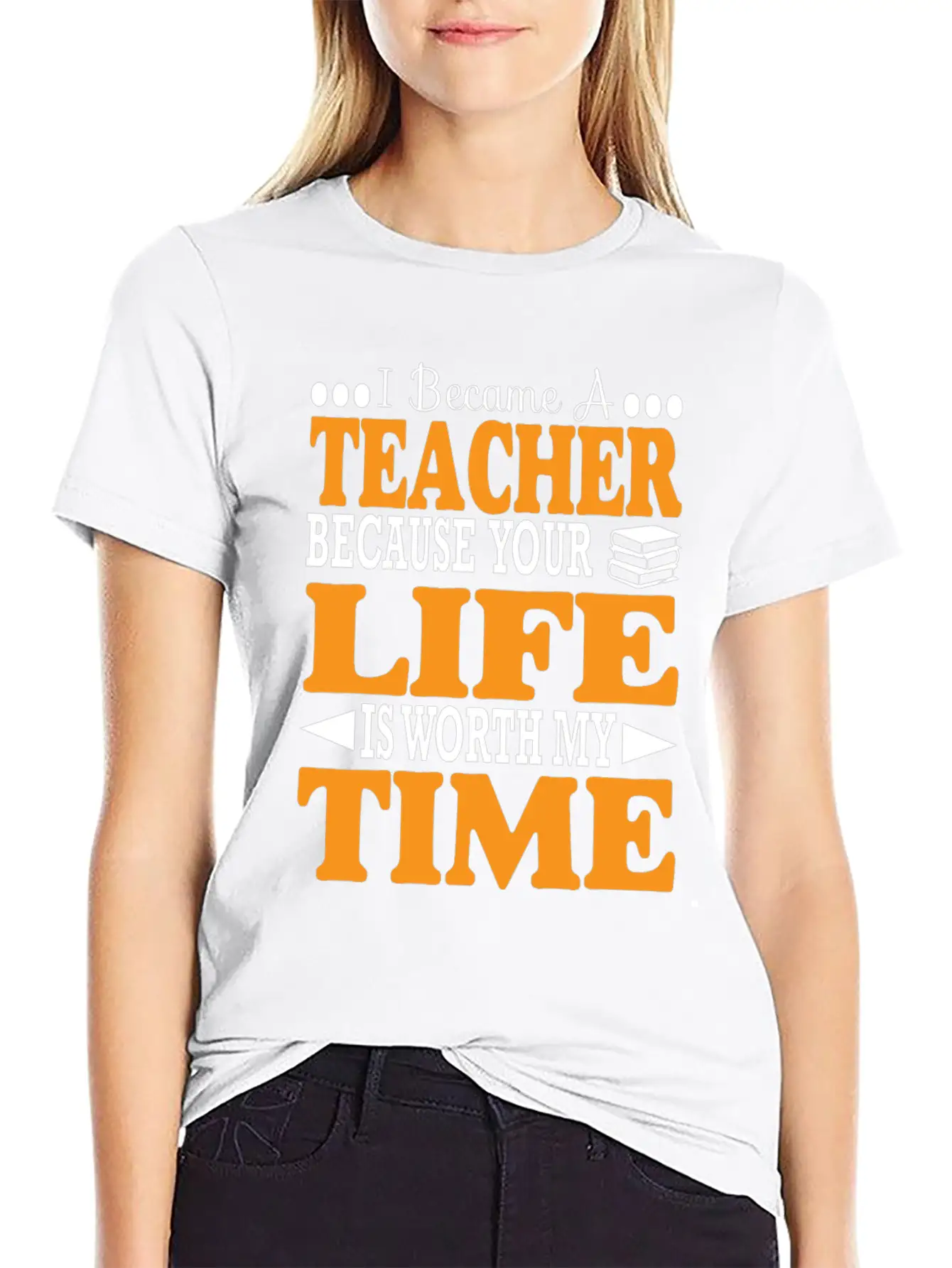 Became Teacher Because Your Life Is Worth My Time Comfortable Minimalist Graphic Tee – Summer Style Essential