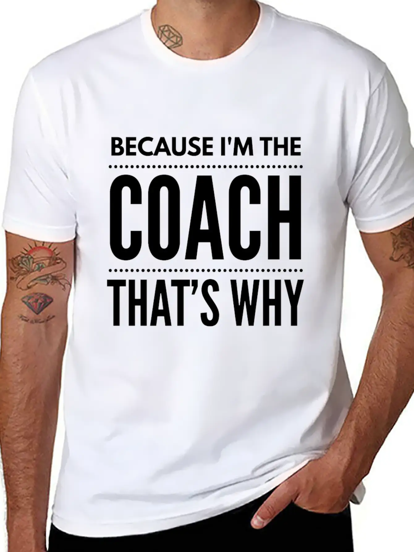 Because I M The Coach Funny Coaching Shirt Birthda Unisex Short Sleeve Soft Cotton T-Shirt – Casual Everyday Wear