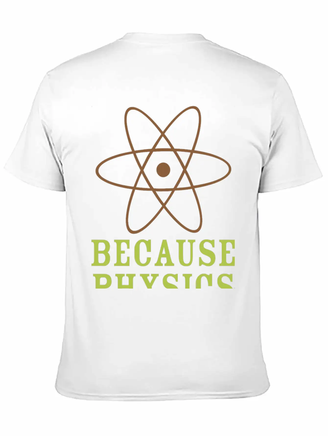 Because Physics T Shirt Stylish Everyday T-Shirt – Unisex Basic Cotton Tee