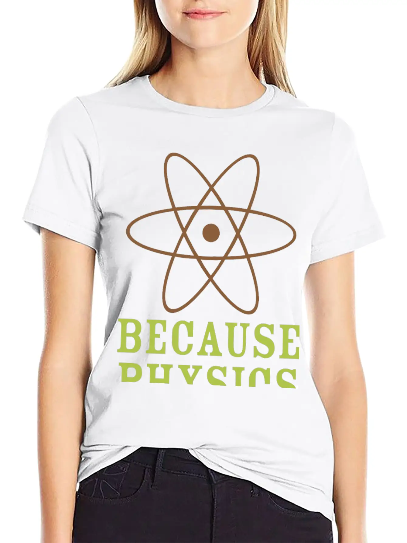 Because Physics T Shirt Stylish Everyday T-Shirt – Unisex Basic Cotton Tee
