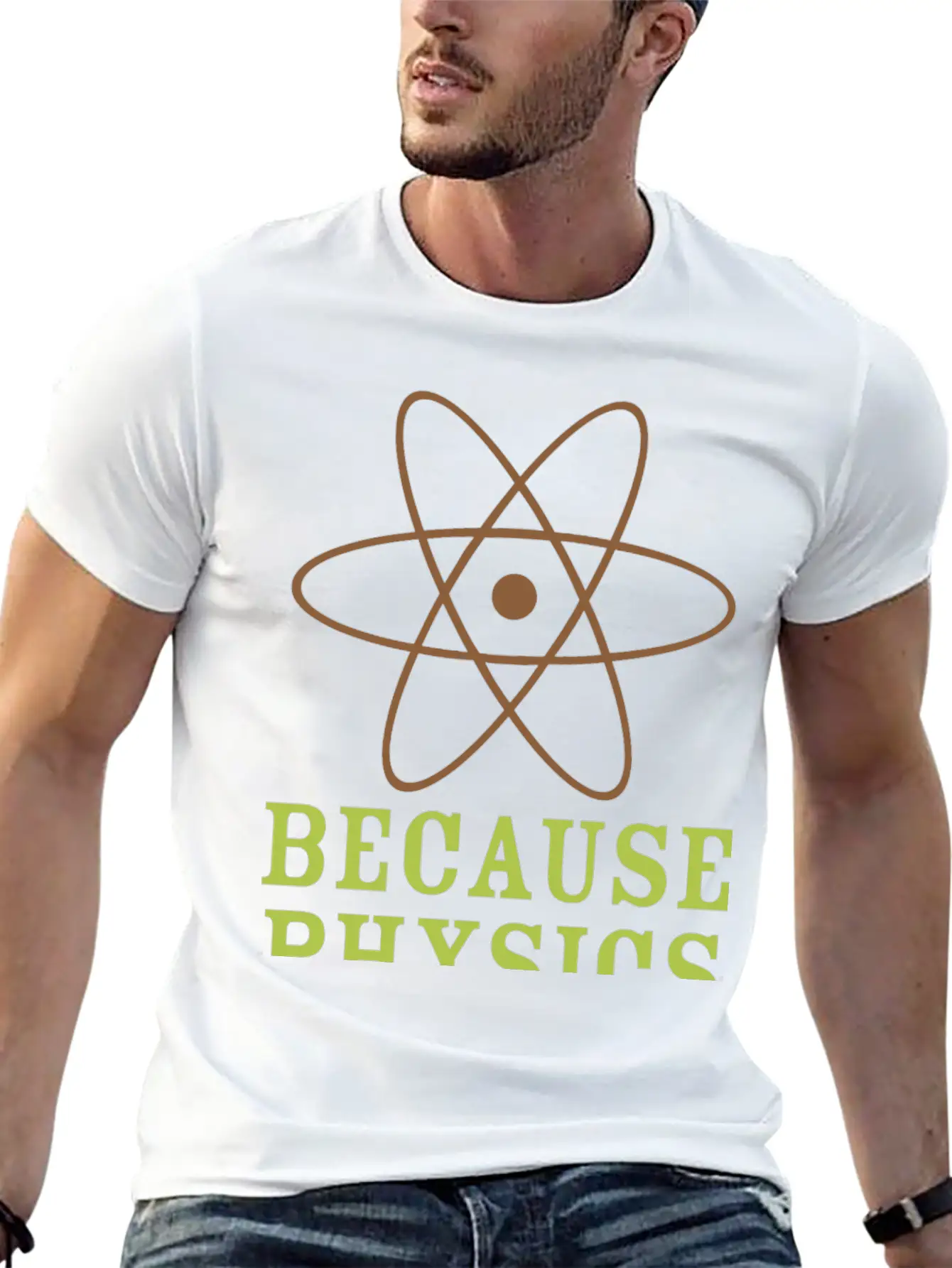 Because Physics T Shirt Stylish Everyday T-Shirt – Unisex Basic Cotton Tee