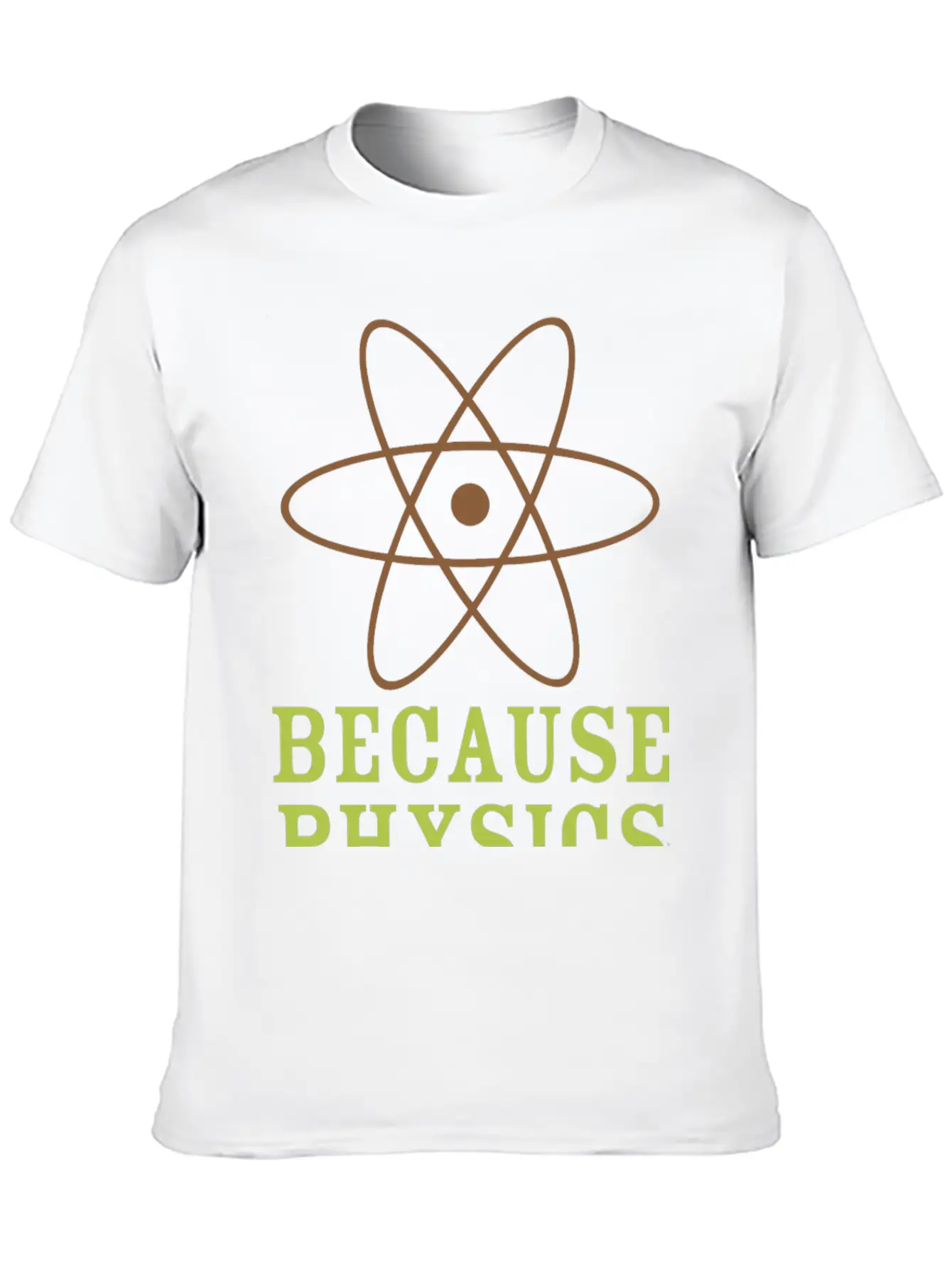 Because Physics T Shirt Stylish Everyday T-Shirt – Unisex Basic Cotton Tee
