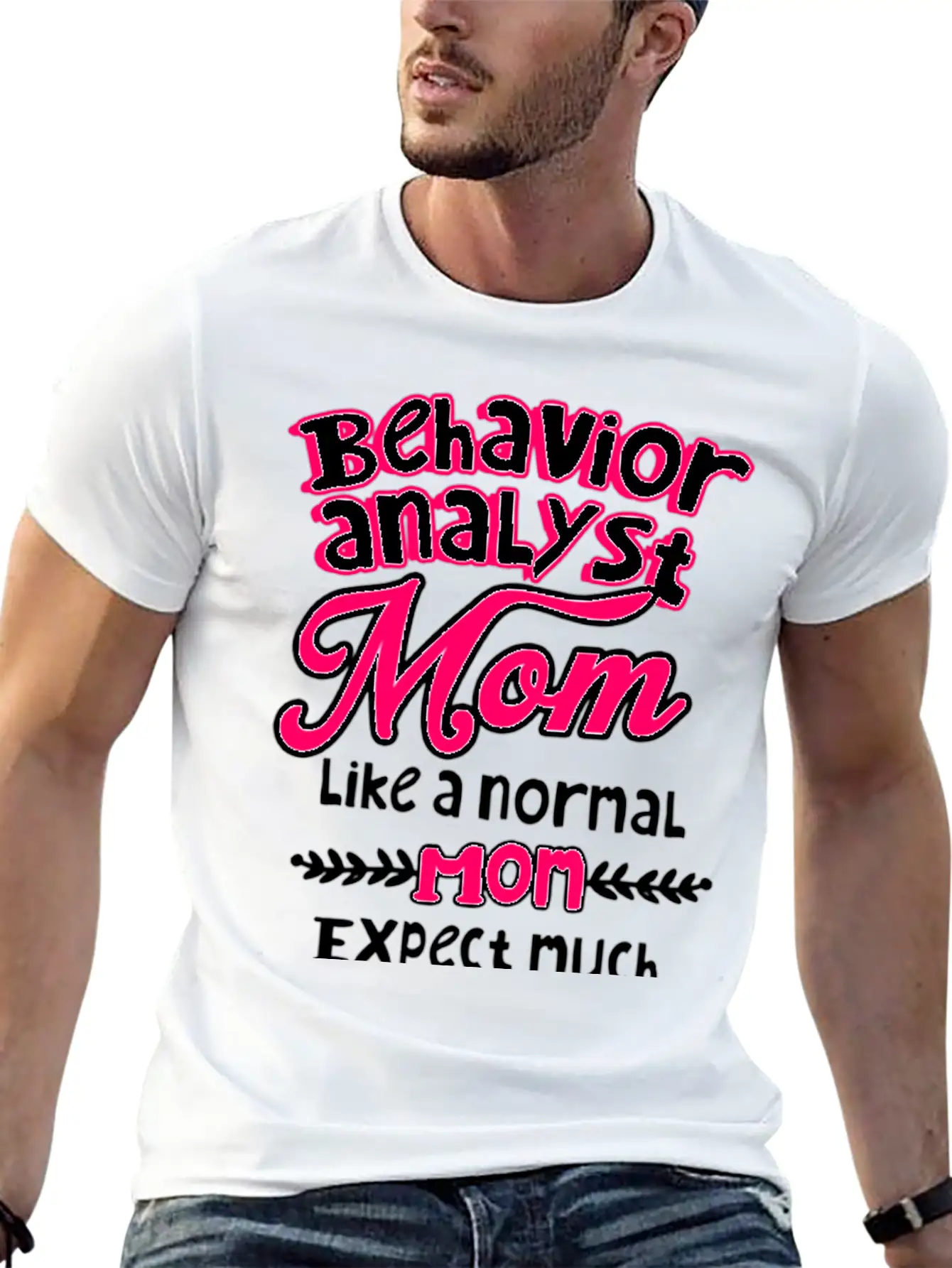 Behavior Analyst Mom Basic Graphic T-Shirt – Daily Comfort In Soft Cotton