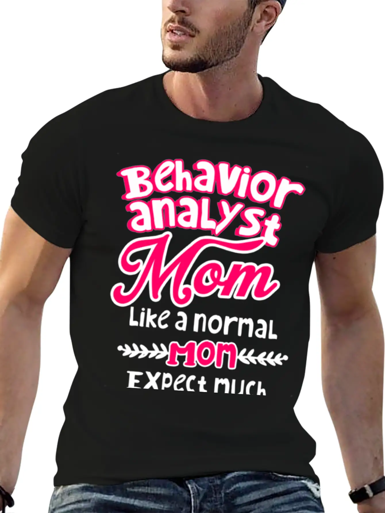 Behavior Analyst Mom Basic Graphic T-Shirt – Daily Comfort In Soft Cotton